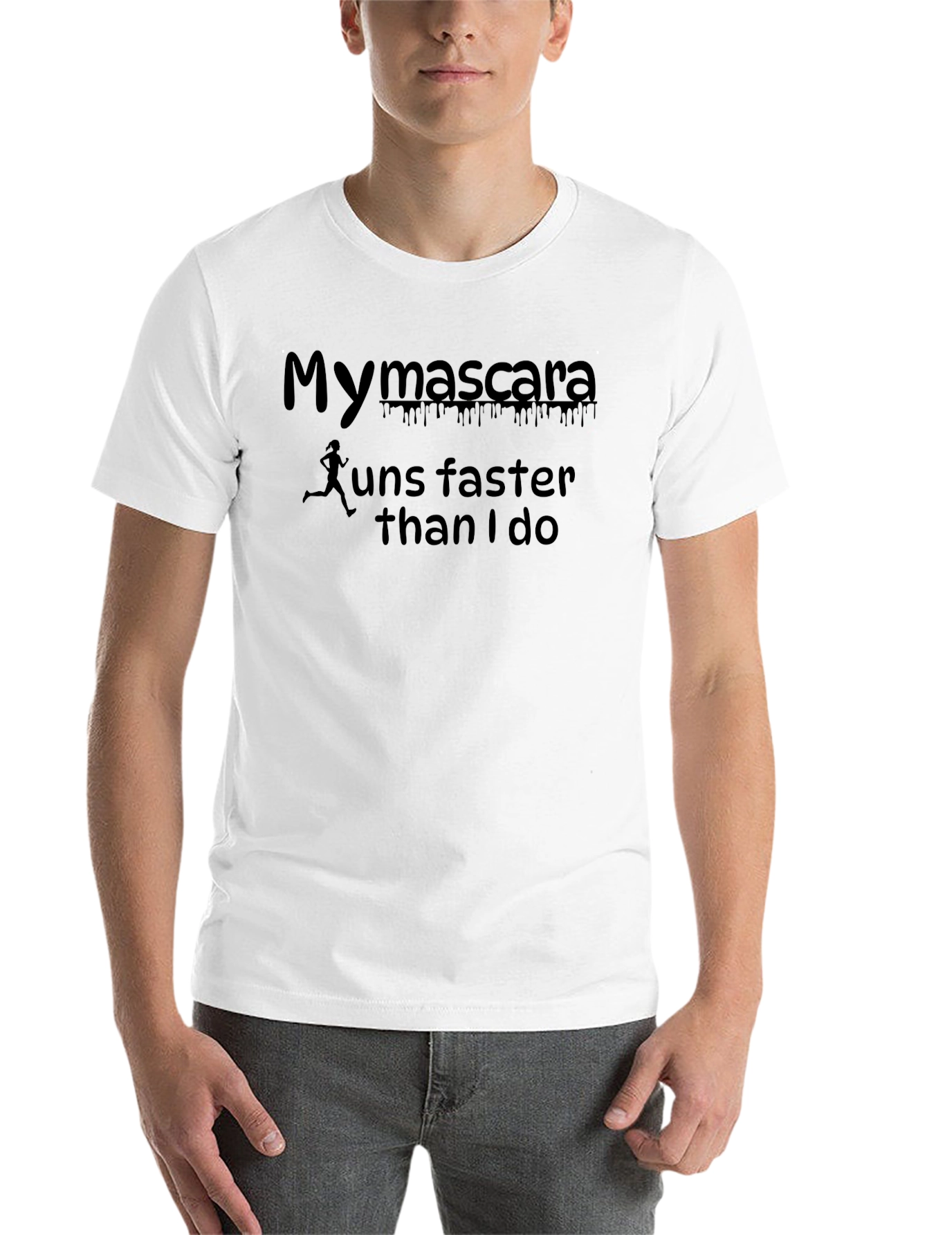 Black Funny My Mascara Runs Faster Than I Do Graphic Tee view 14
