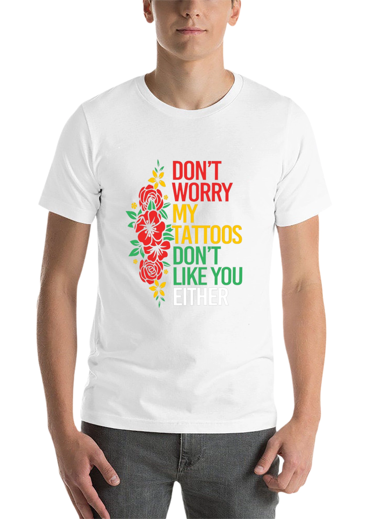 Black Don't Worry, My Tattoos Don't Like You Either T-Shirt view 14