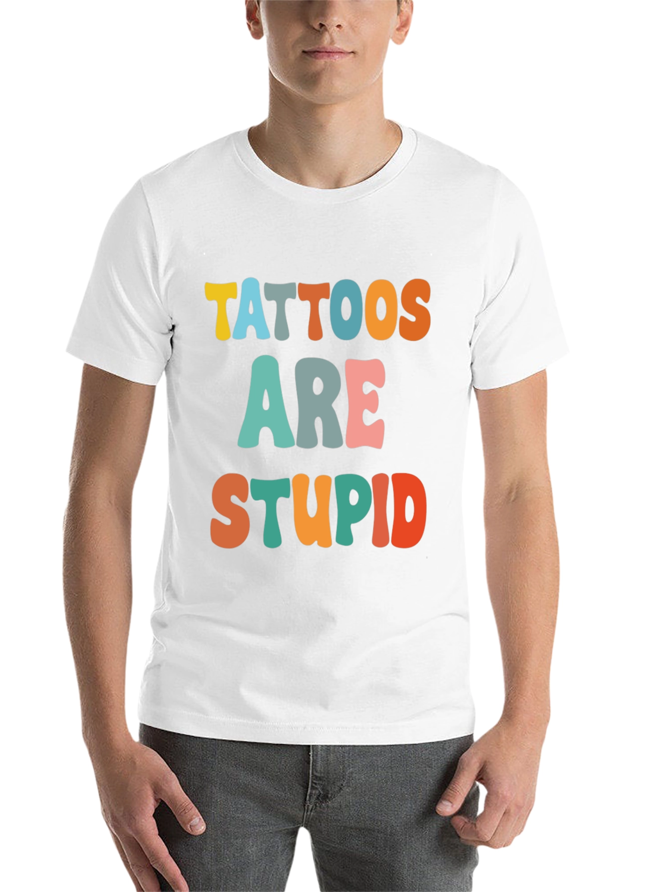 Black Tattoos Are Stupid Funny T-Shirt view 14