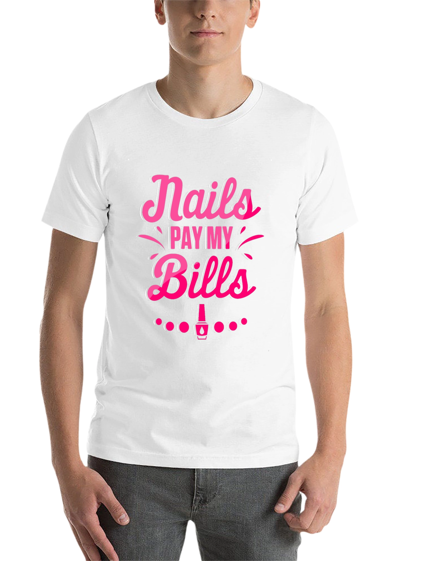 Nails Pay My Bills Graphic T-Shirt - 14