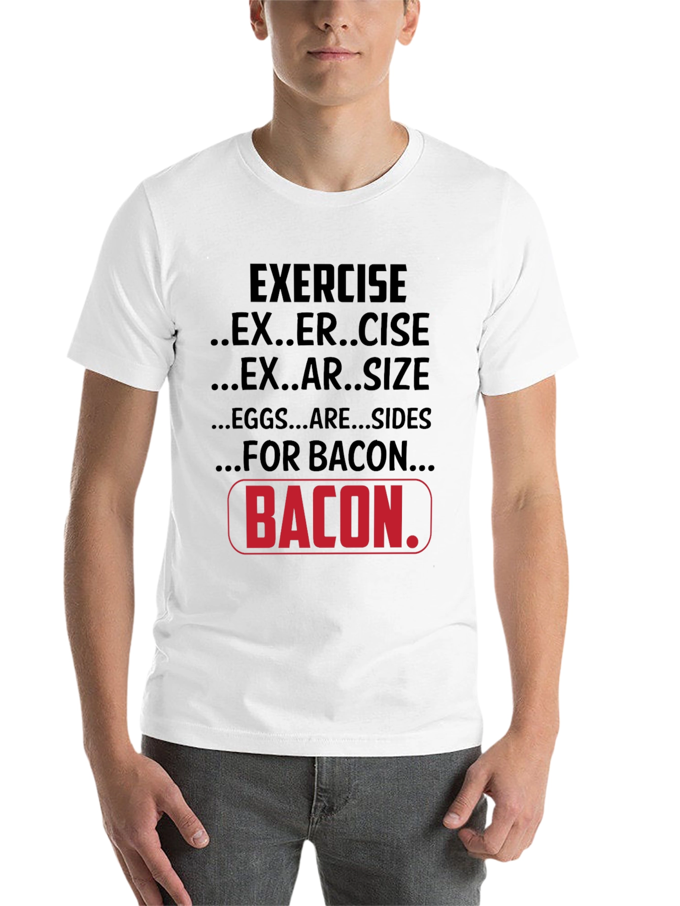 Black Bacon Lover T-Shirt: Exercise, Exersize, Eggs are Sides view 14