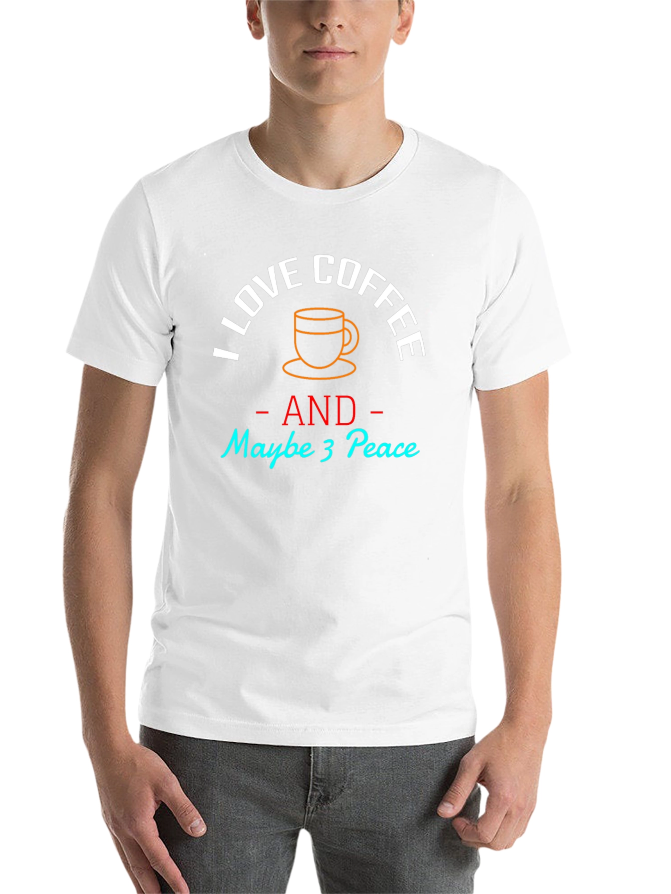 I Love Coffee and Maybe 3 Peace T-Shirt - 14