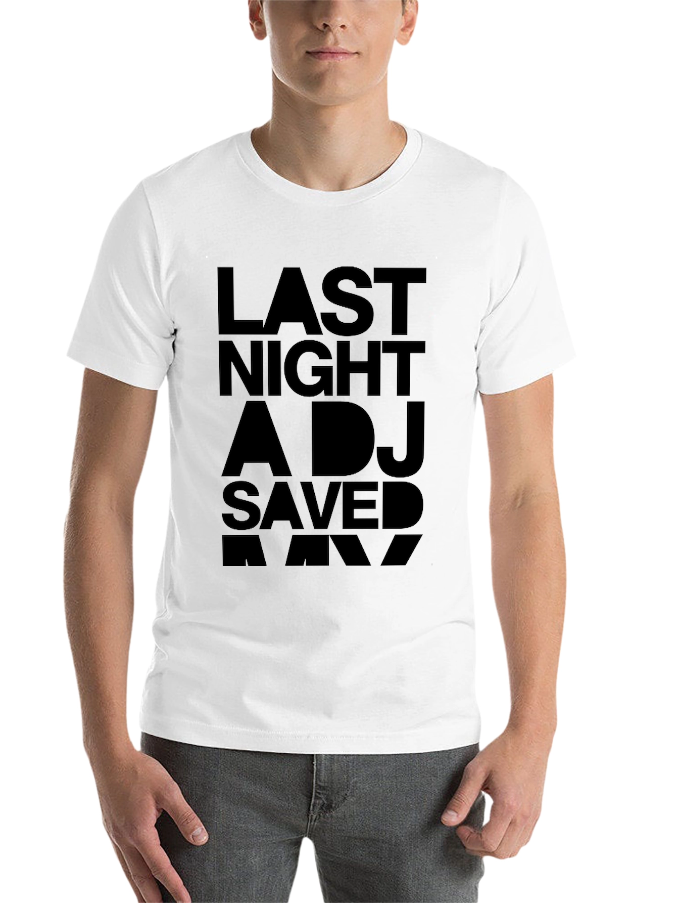 Black Last Night A DJ Saved My Life Graphic Tee view 14