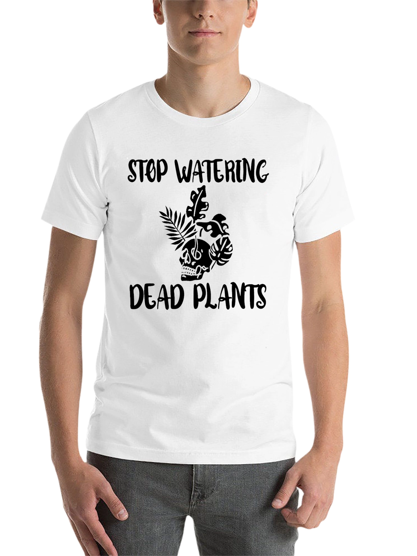 Black Stop Watering Dead Plants Graphic T-Shirt view 14