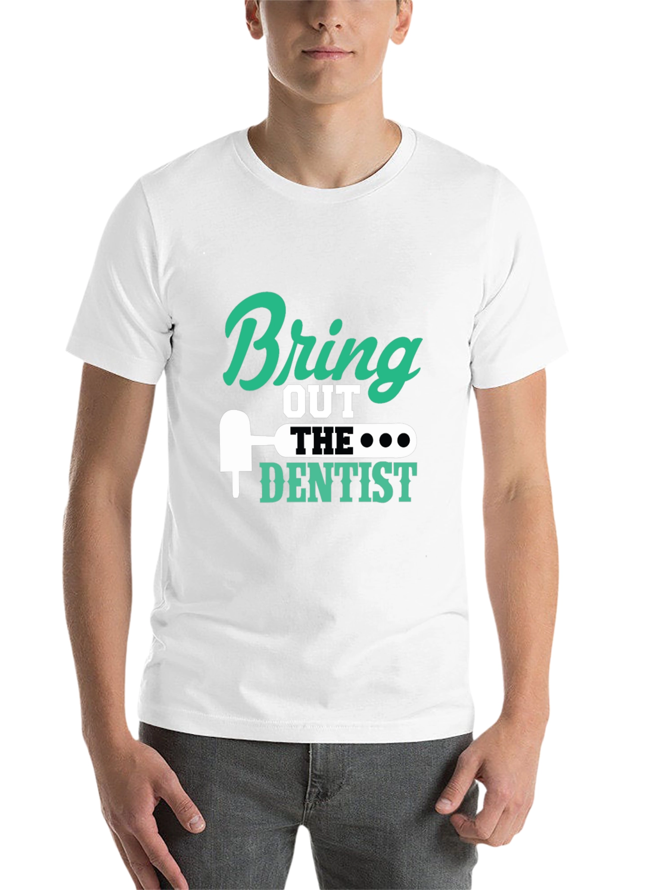 Black Bring Out the Dentist Graphic Tee - Novelty Gift Idea view 14