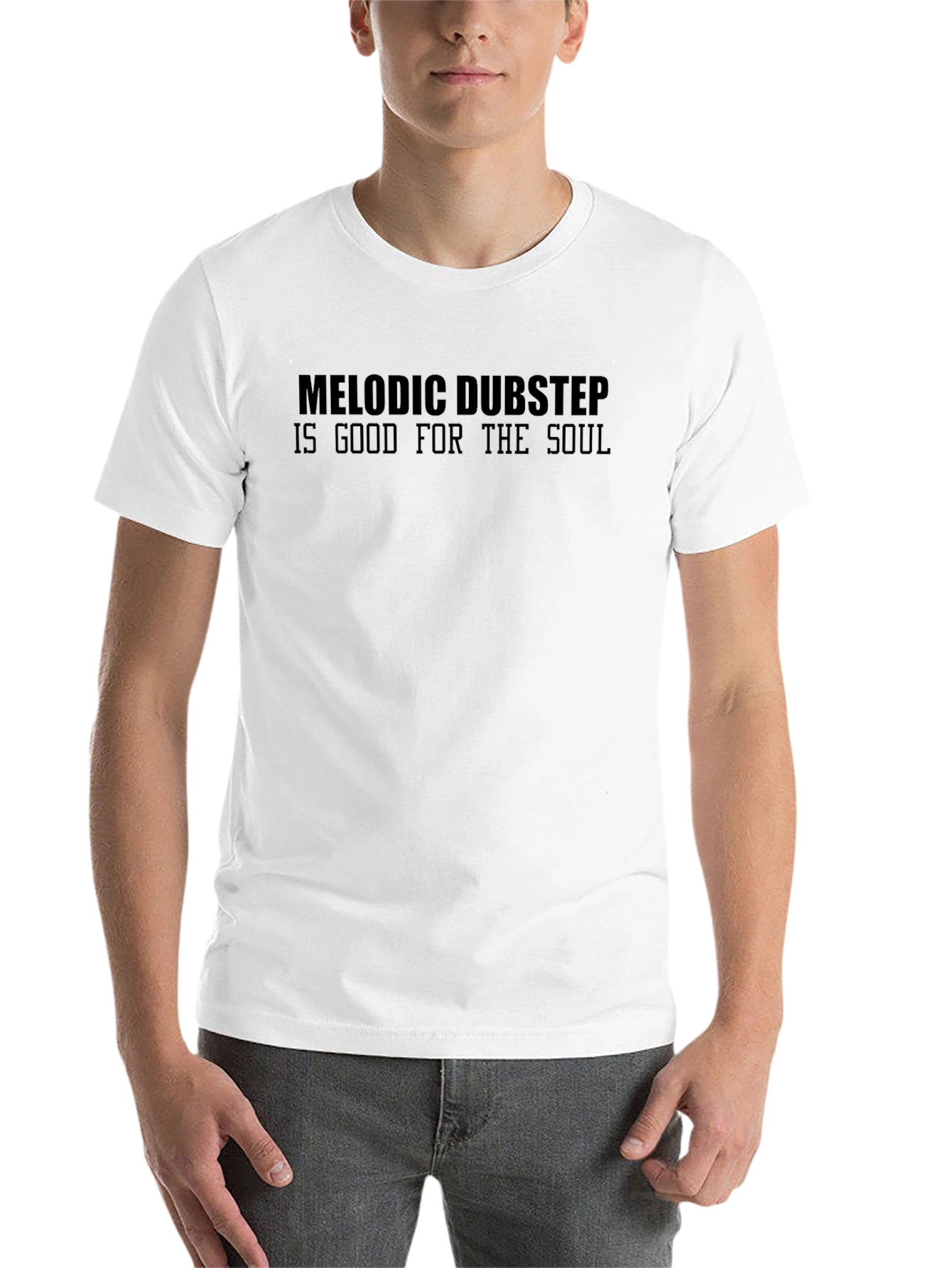 Black Melodic Dubstep is Good For The Soul T-Shirt view 14