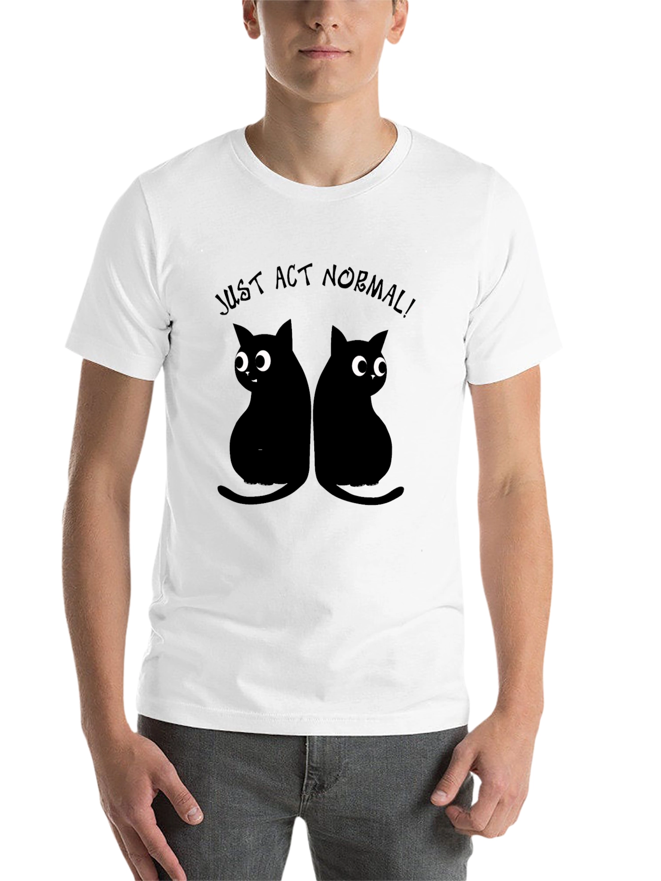 Black Just Act Normal Cat T-Shirt view 14
