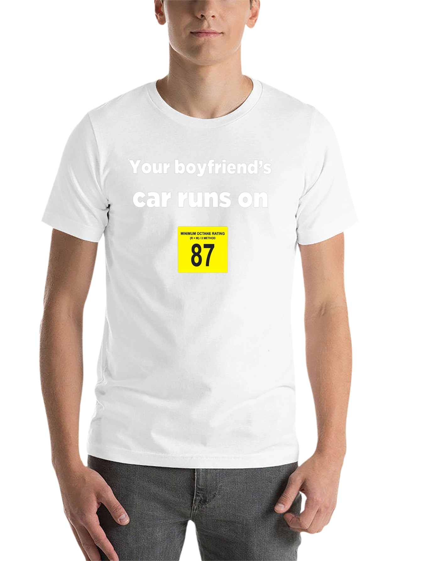 Black Boyfriend's Car Runs on 87 Octane T-Shirt view 14
