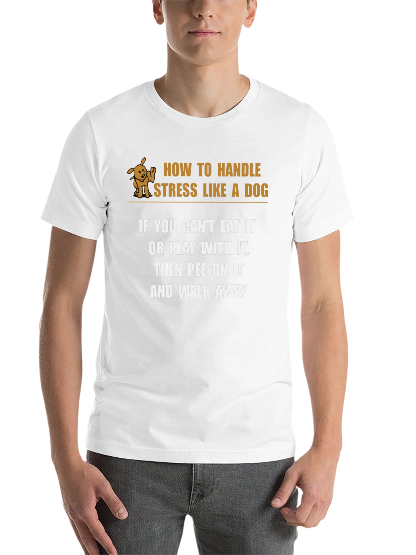 Handle Stress Like a Dog Funny Graphic T-Shirt - 14