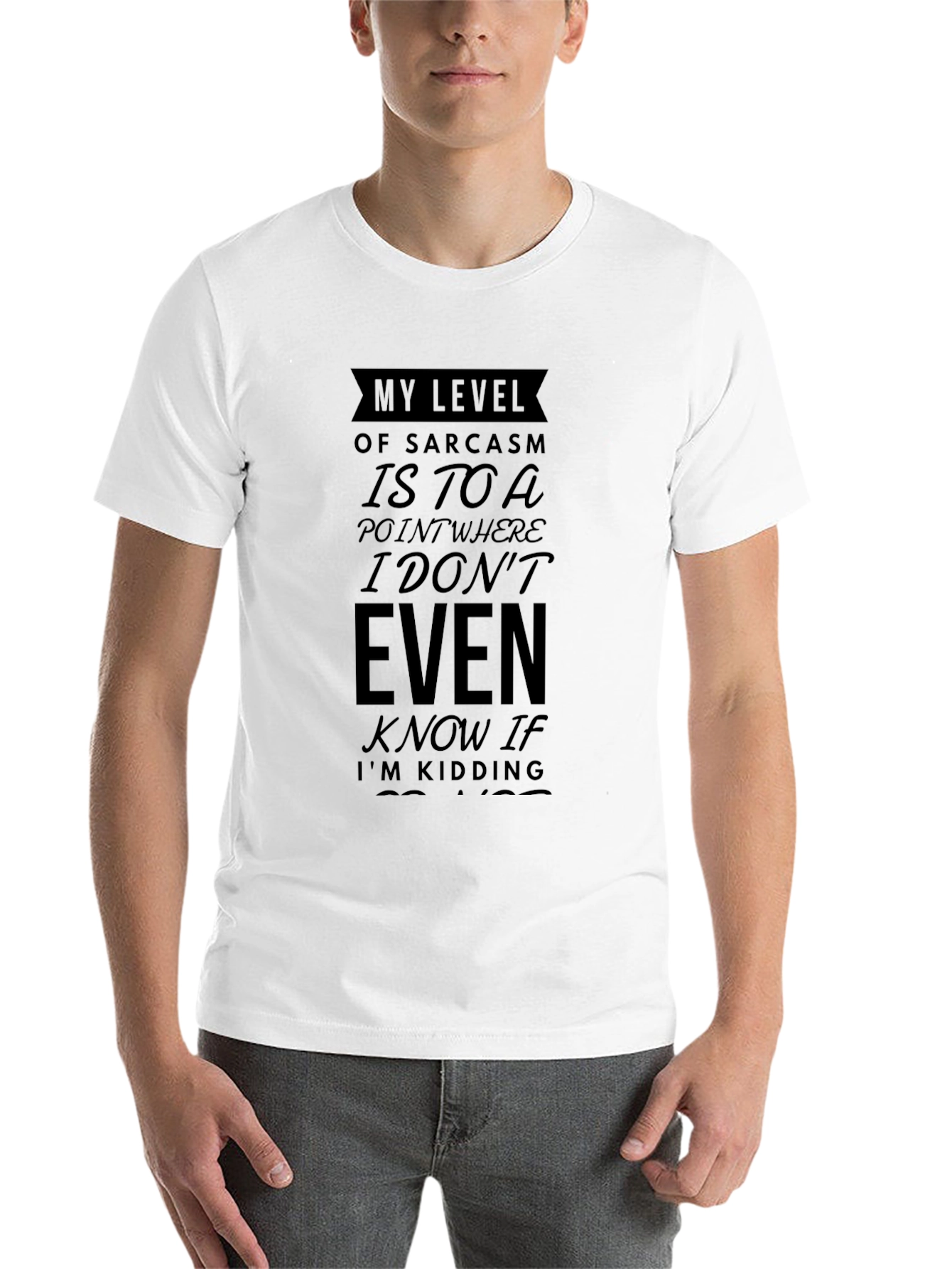 Black Sarcastic Humor T-Shirt - I Don't Even Know If I'm Kidding Tee view 14