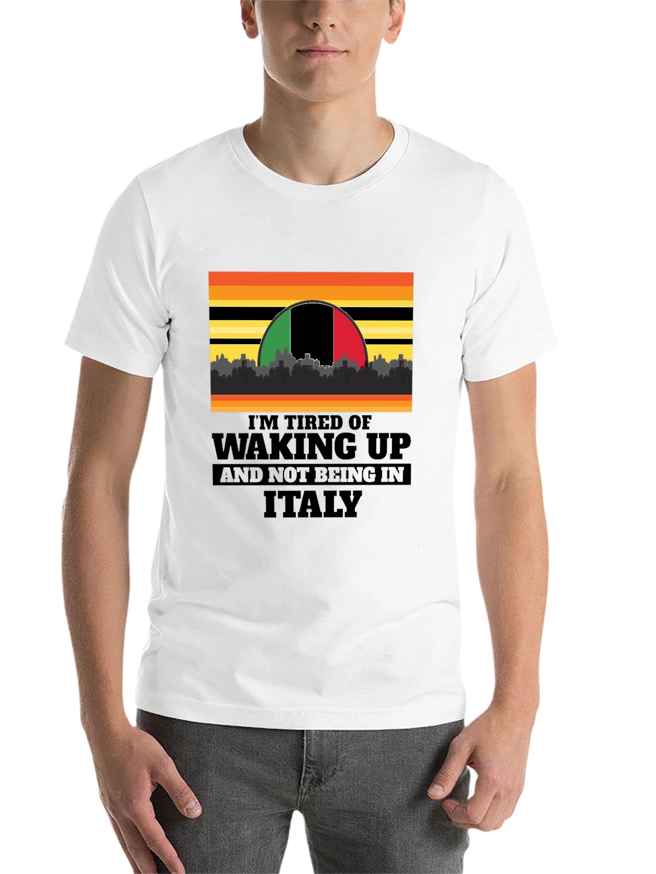 Black I'm Tired of Waking Up and Not Being In Italy T-Shirt view 14
