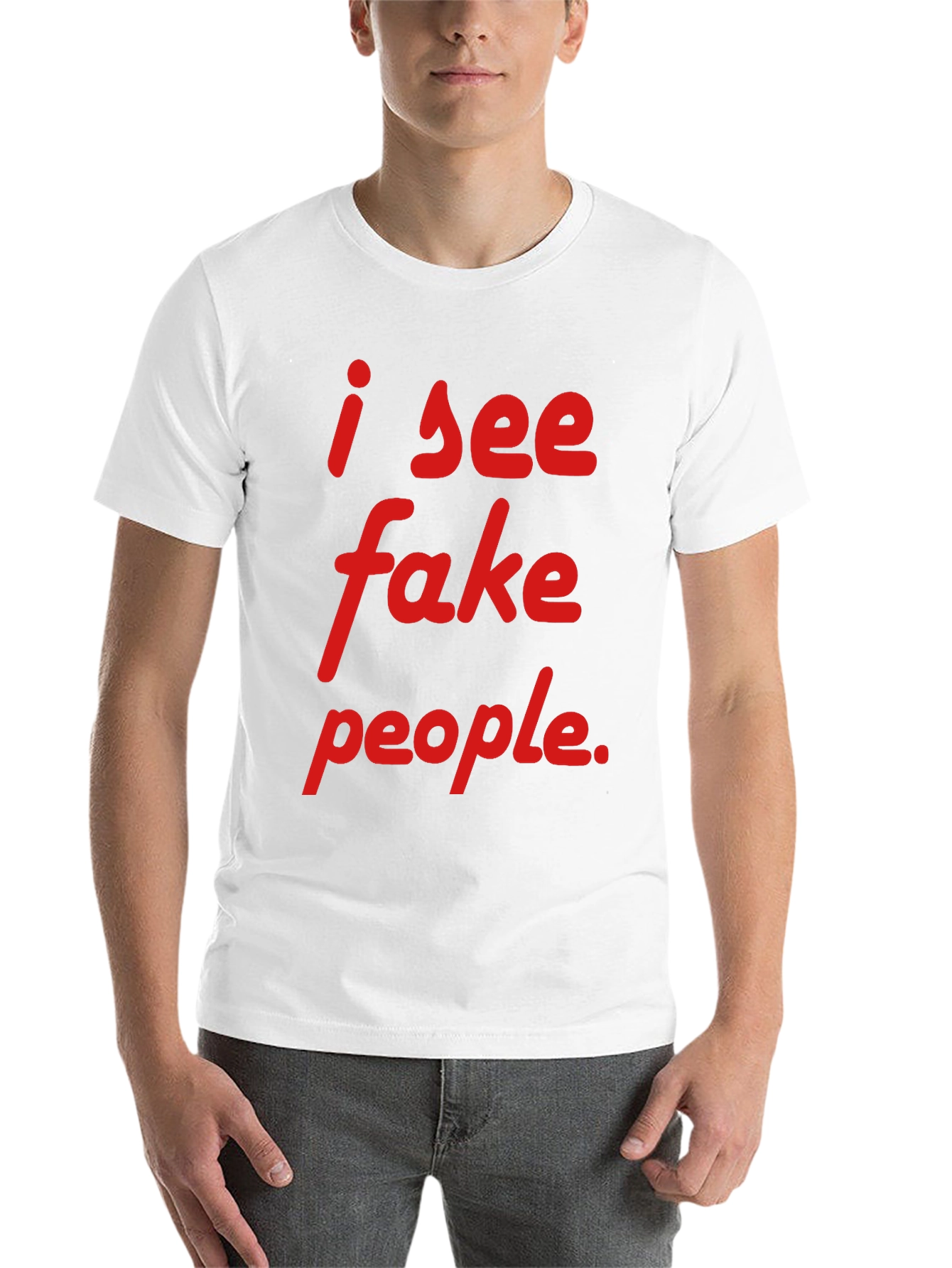 Black I See Fake People T-Shirt - Funny Sarcastic Tee view 14