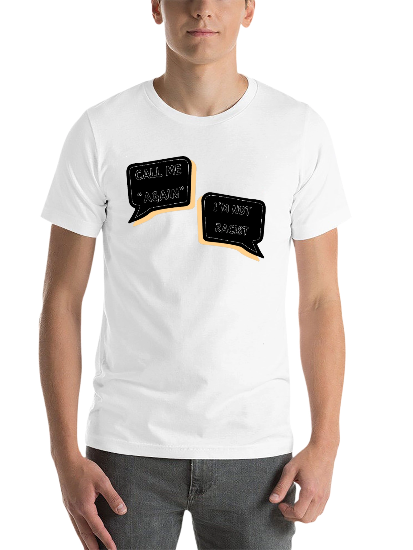 Black Call Me Again, I'm Not Racist - Graphic T-Shirt view 14