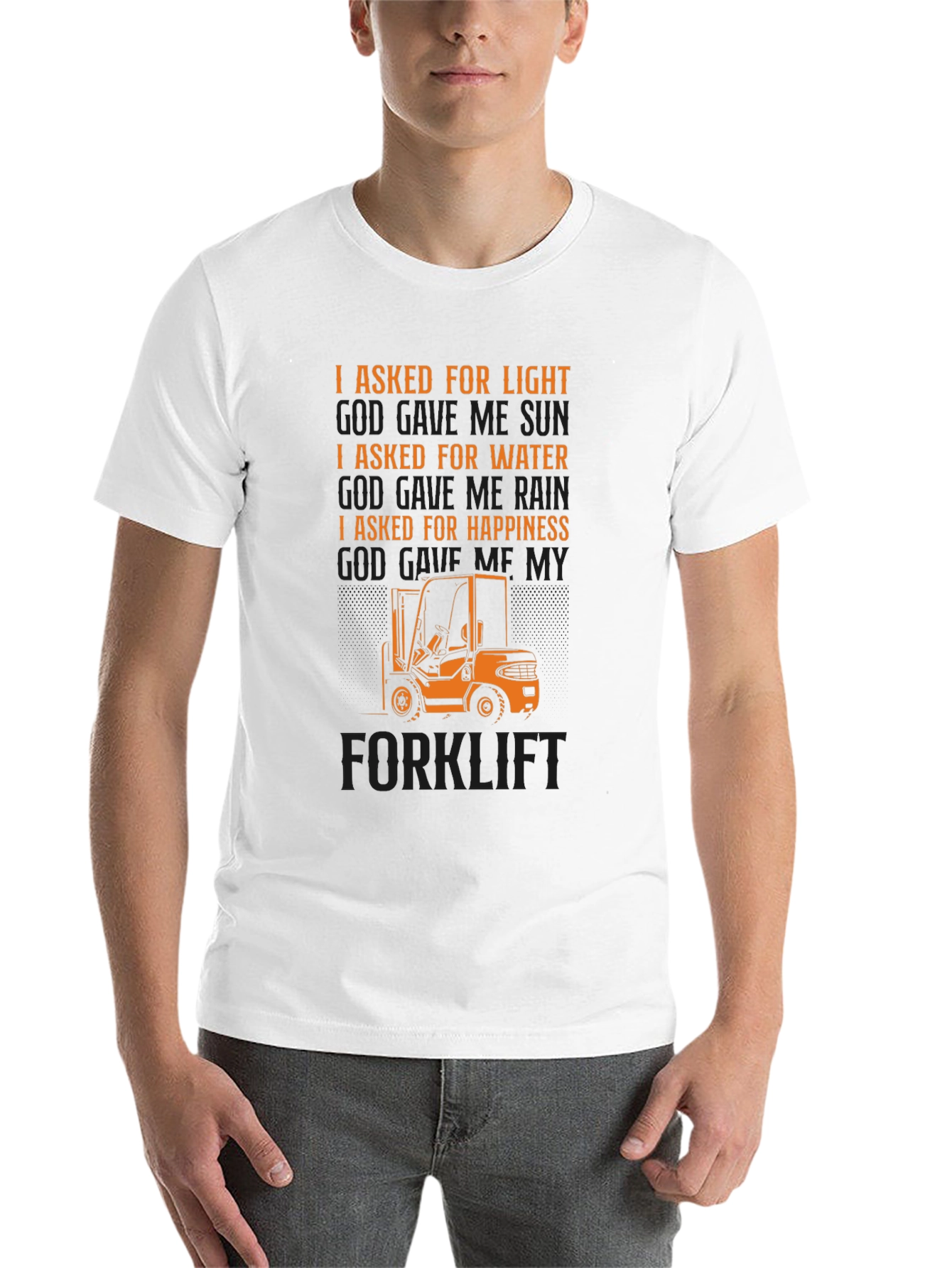 Black Forklift T-Shirt - I Asked For Happiness view 14
