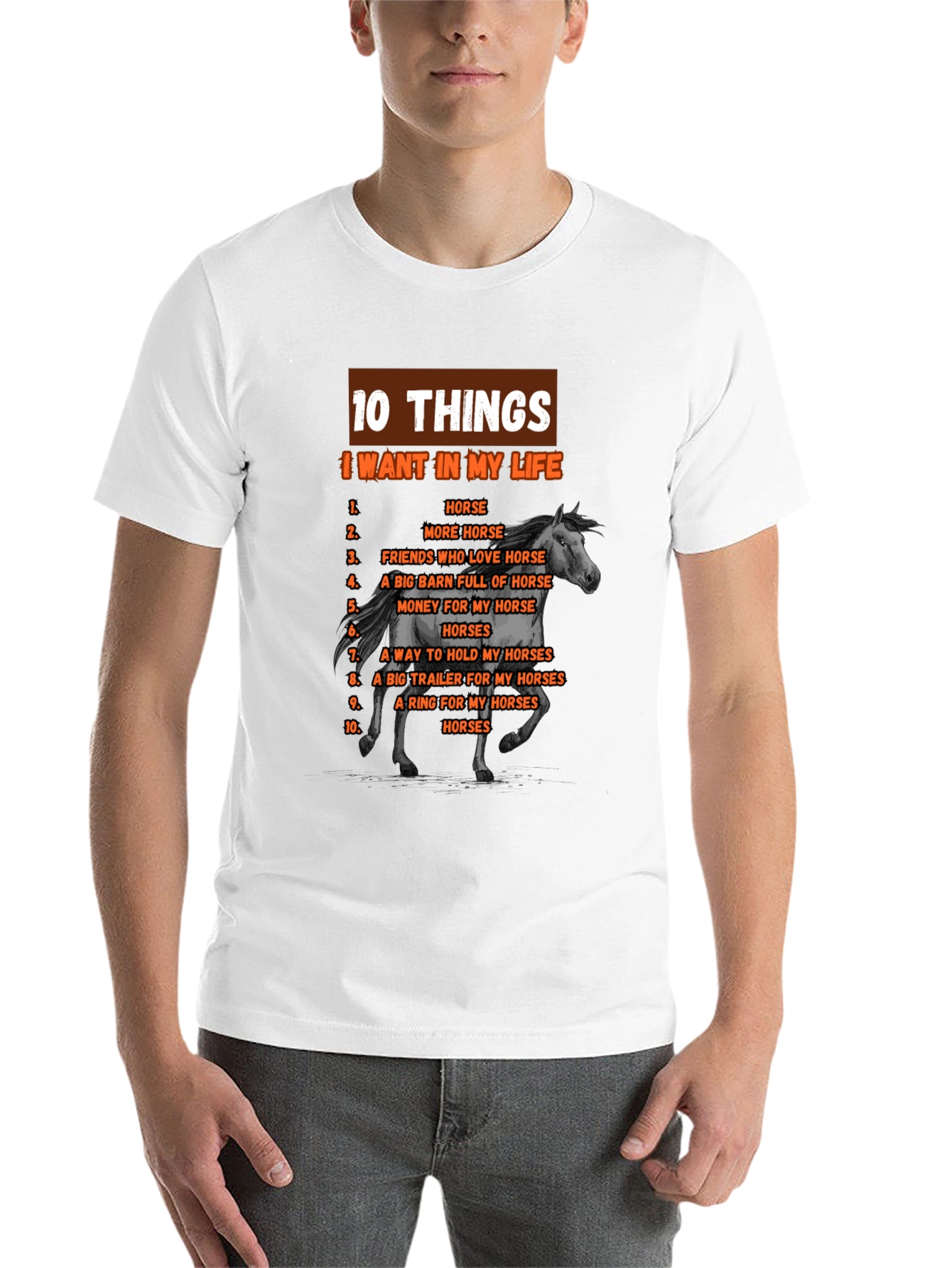 Horse Lover T-Shirt: 10 Things I Want In My Life - 14