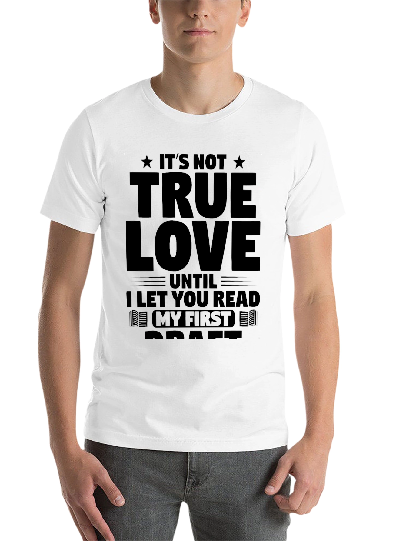 Black It's Not True Love T-Shirt - Read My First Draft view 14