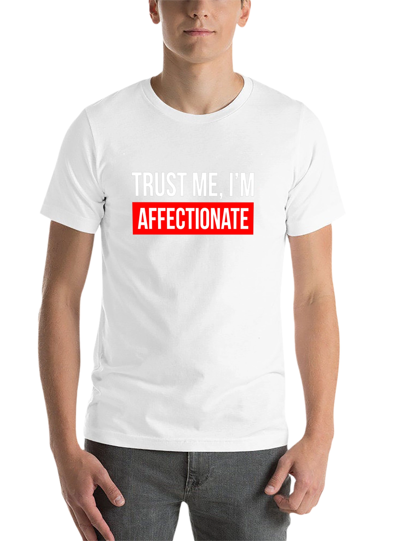 Black Trust Me, I'm Affectionate T-Shirt - Funny Graphic Tee view 14