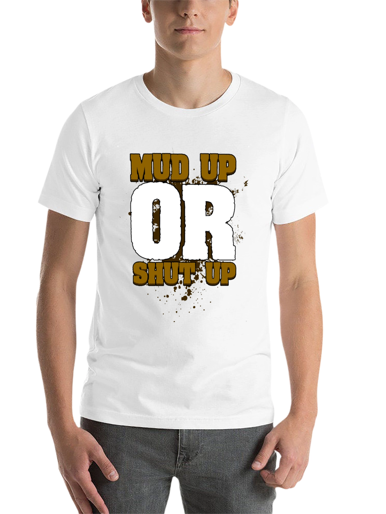Black Mud Up or Shut Up Men's Black T-Shirt view 14