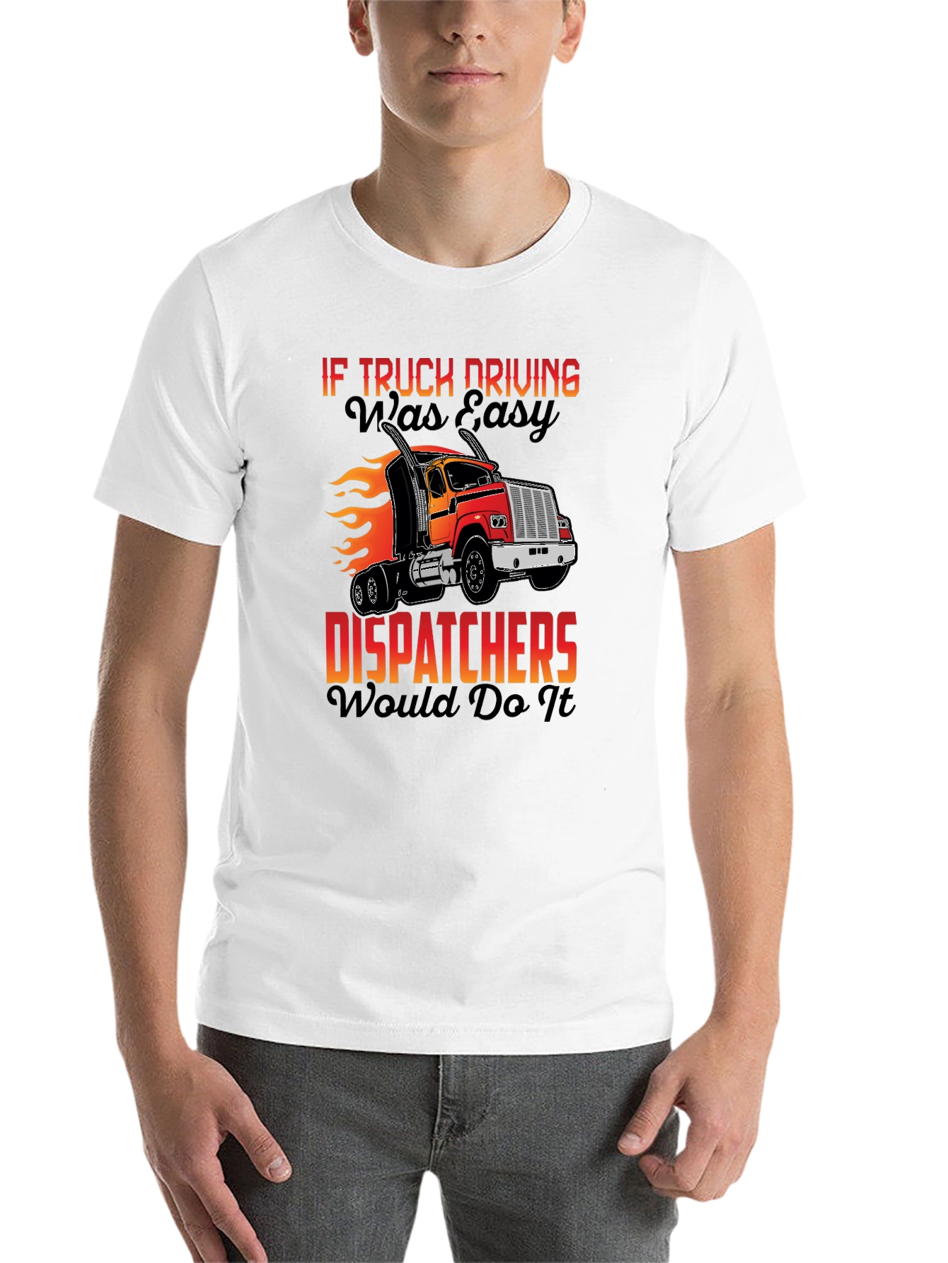 Truck Driving T-Shirt - Dispatcher Humor Tee - 14
