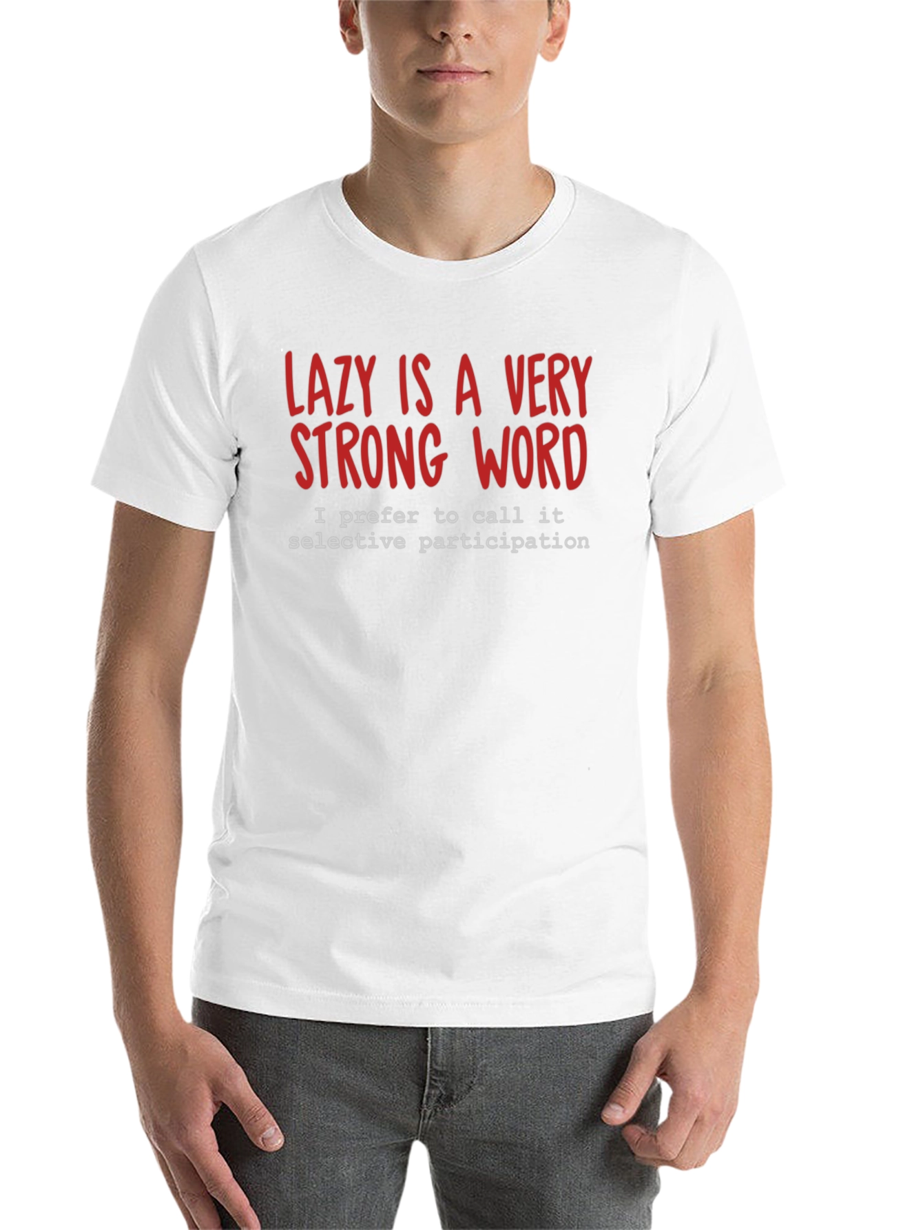 Black Lazy is a Very Strong Word T-Shirt view 14
