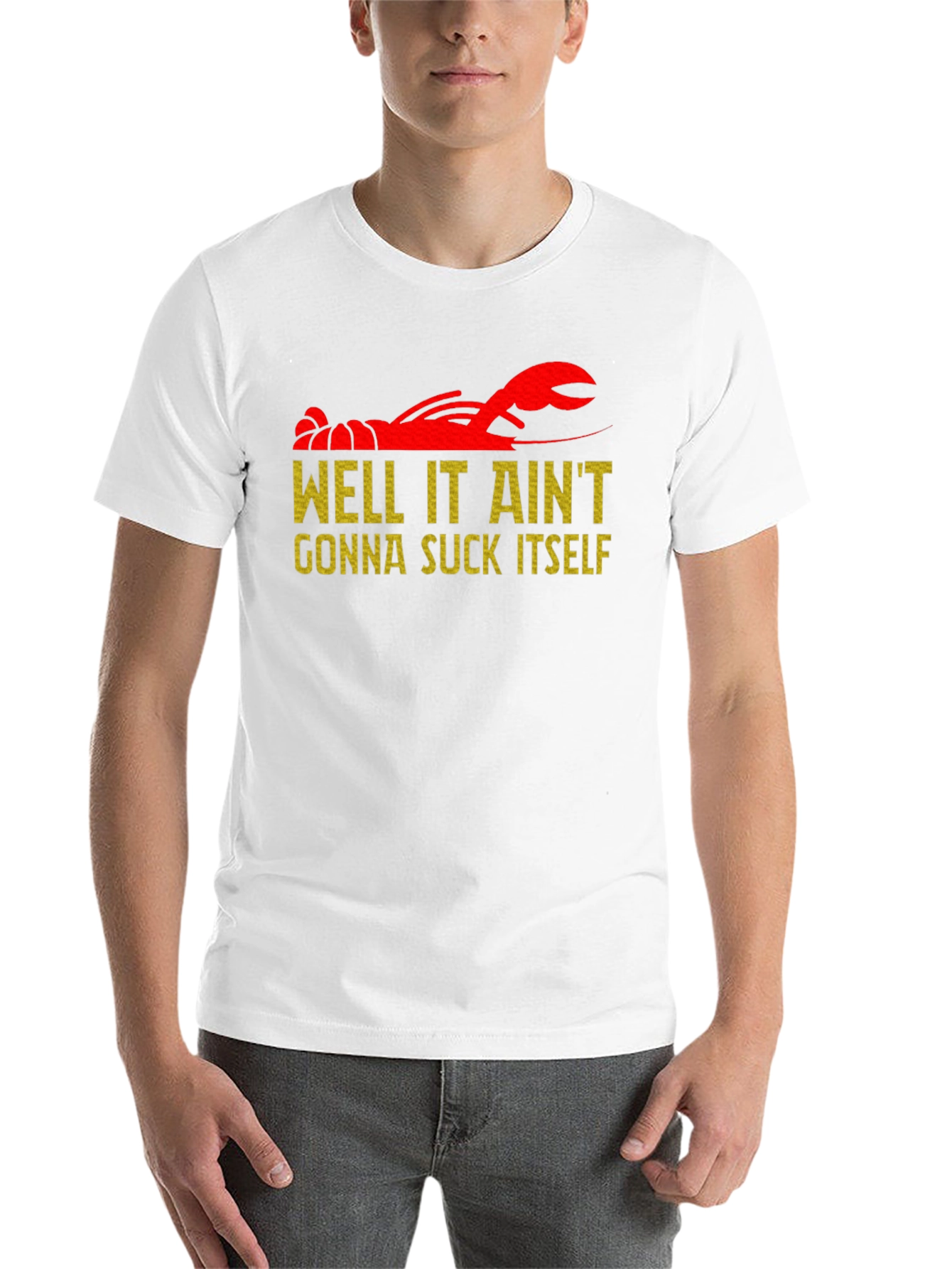 Well It Ain't Gonna Suck Itself Crawfish T-Shirt - 14