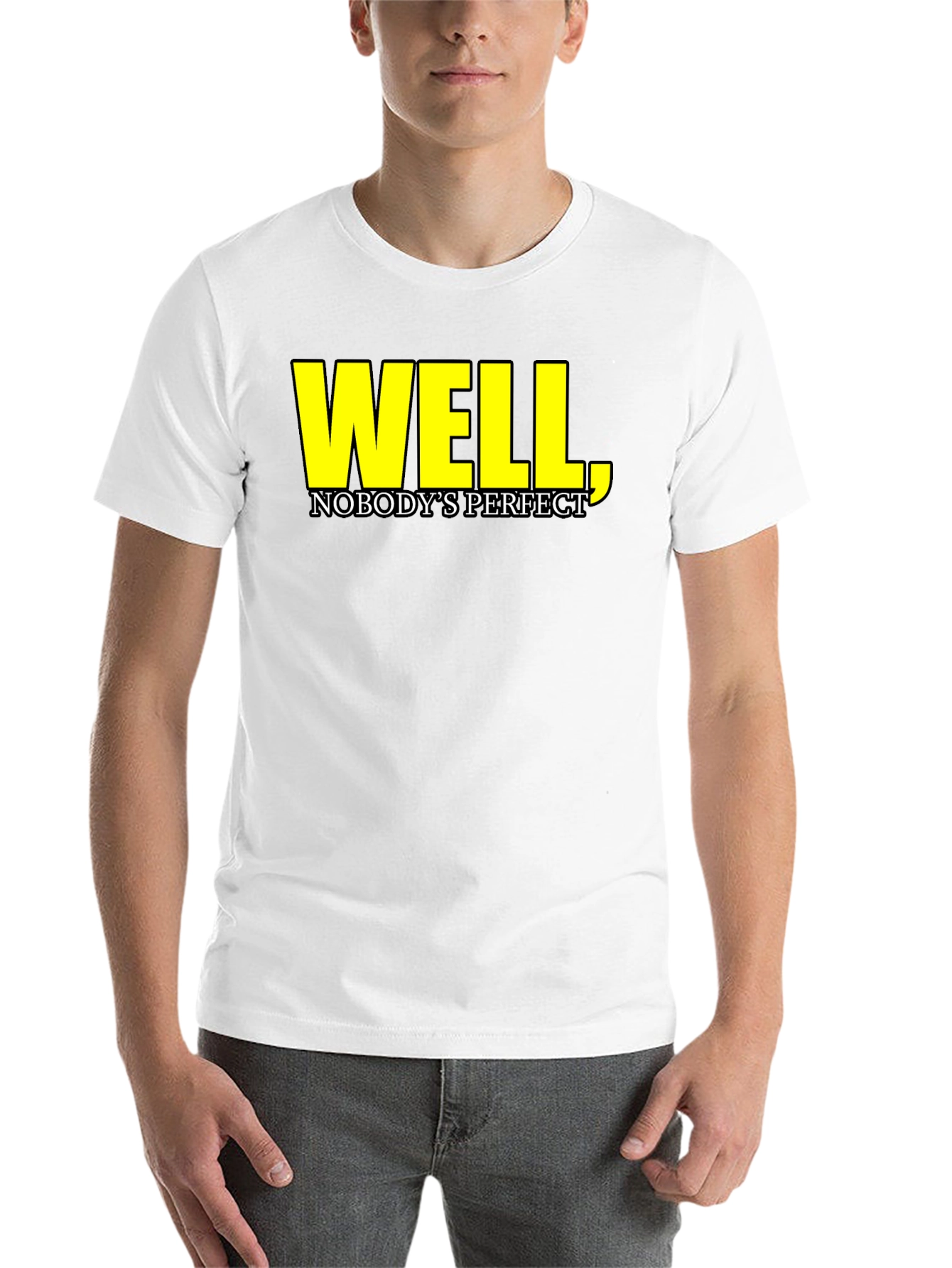 Black Well, Nobody's Perfect T-Shirt - Funny Sarcastic Tee view 14