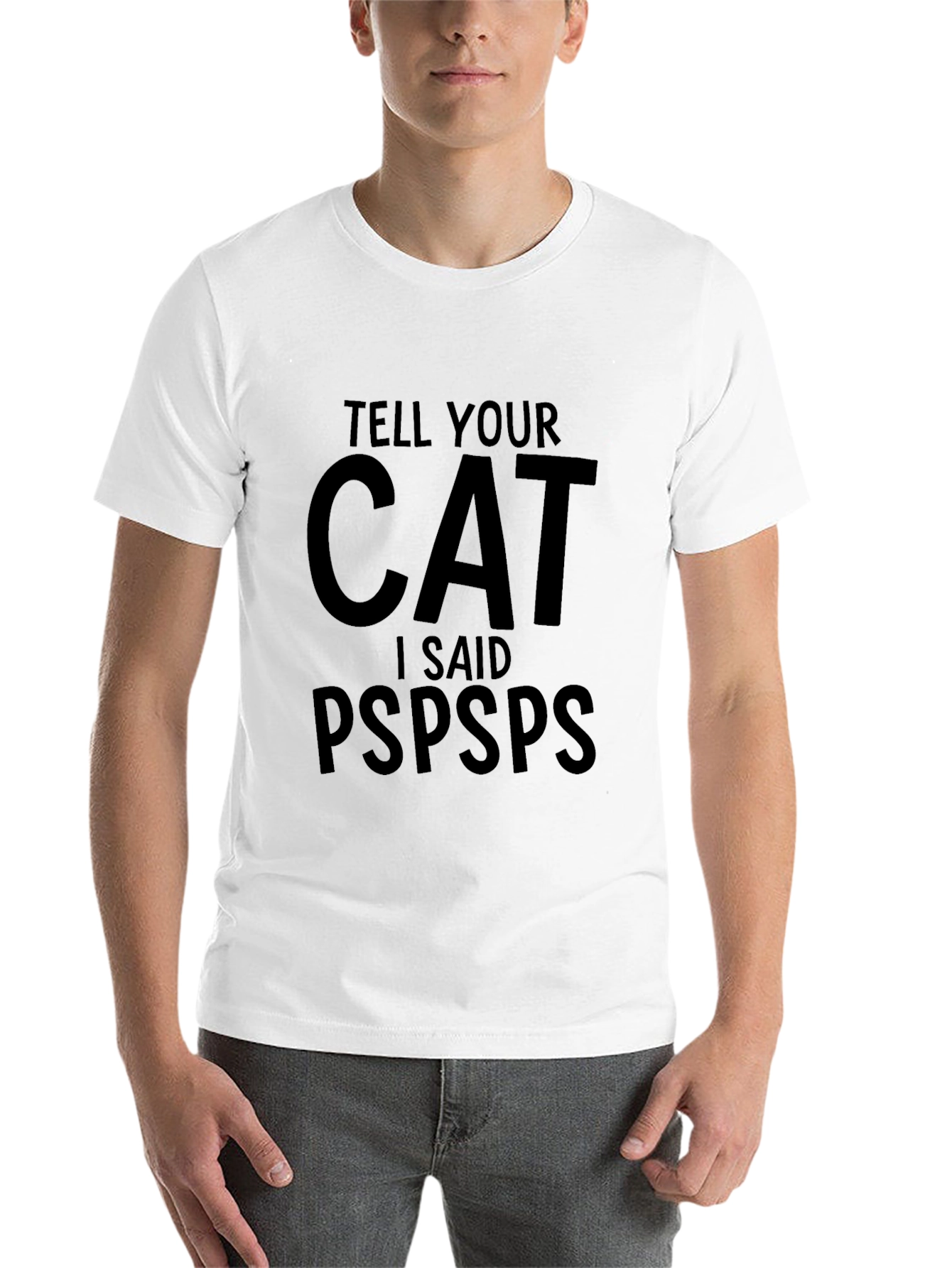 Black Tell Your Cat I Said Pspsps T-Shirt view 14