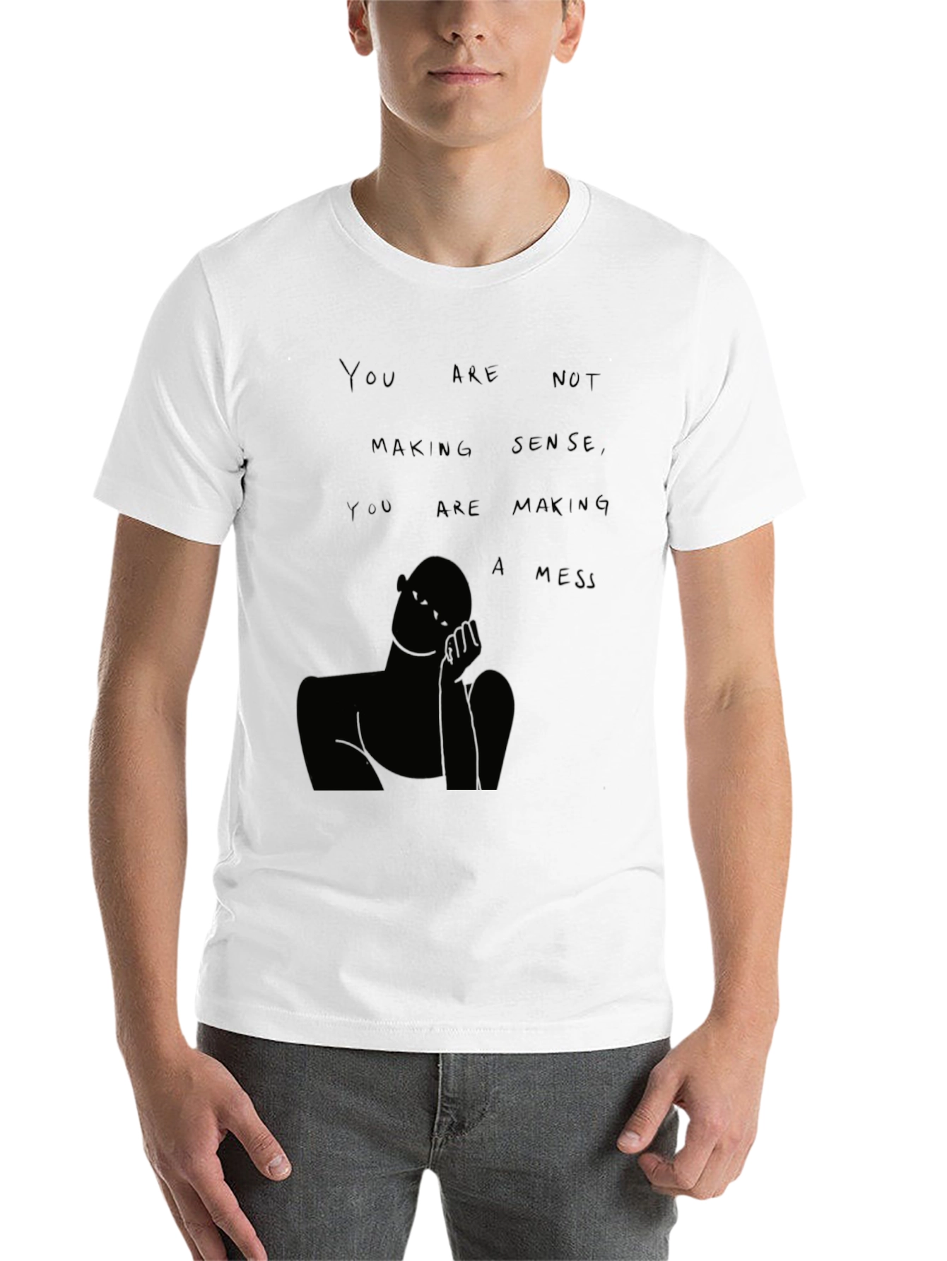 Black You Are Not Making Sense T-Shirt view 14
