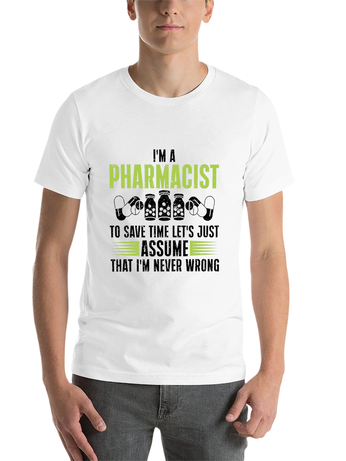 Black I'm A Pharmacist T-Shirt - Never Wrong Tee view 14