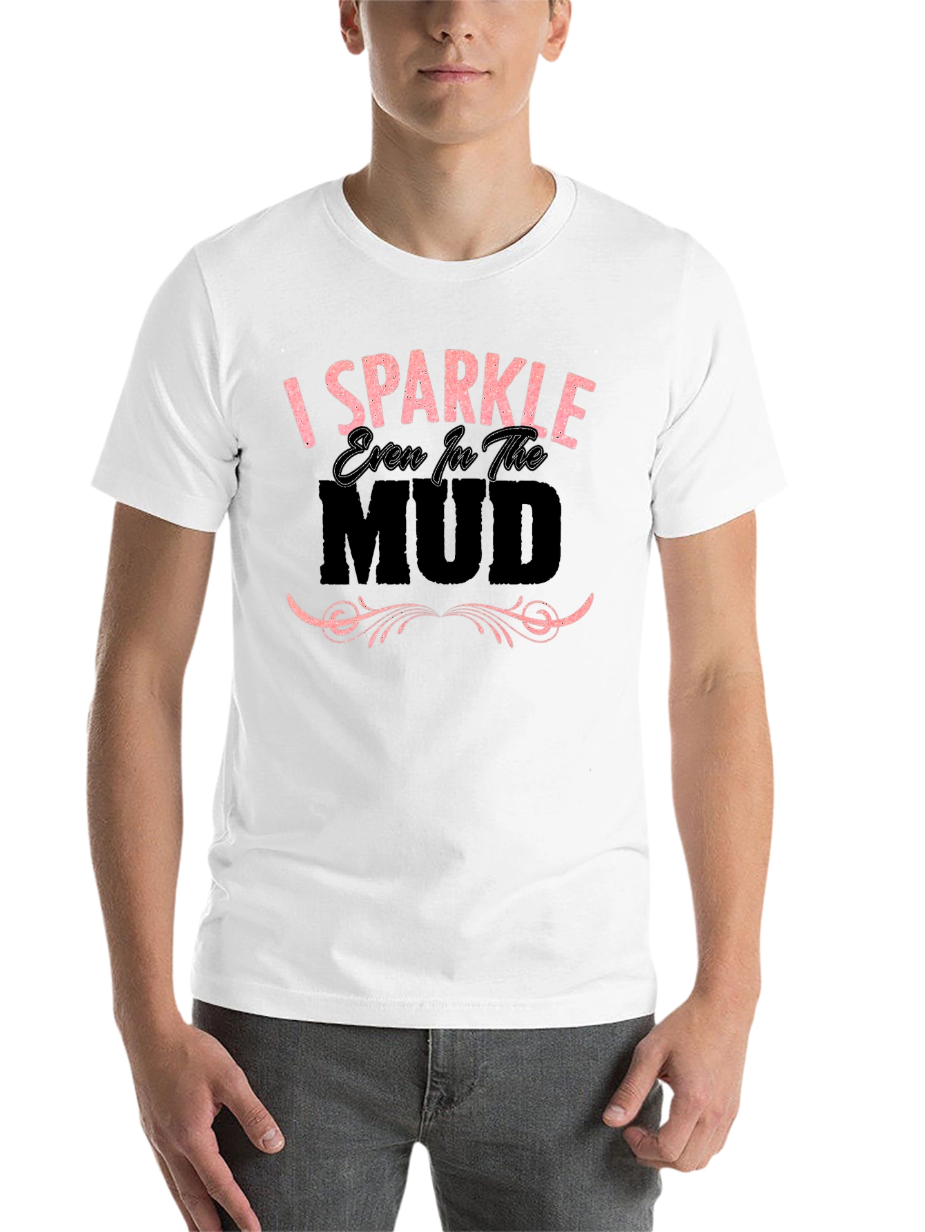 Black I Sparkle Even in the Mud Graphic T-Shirt view 14