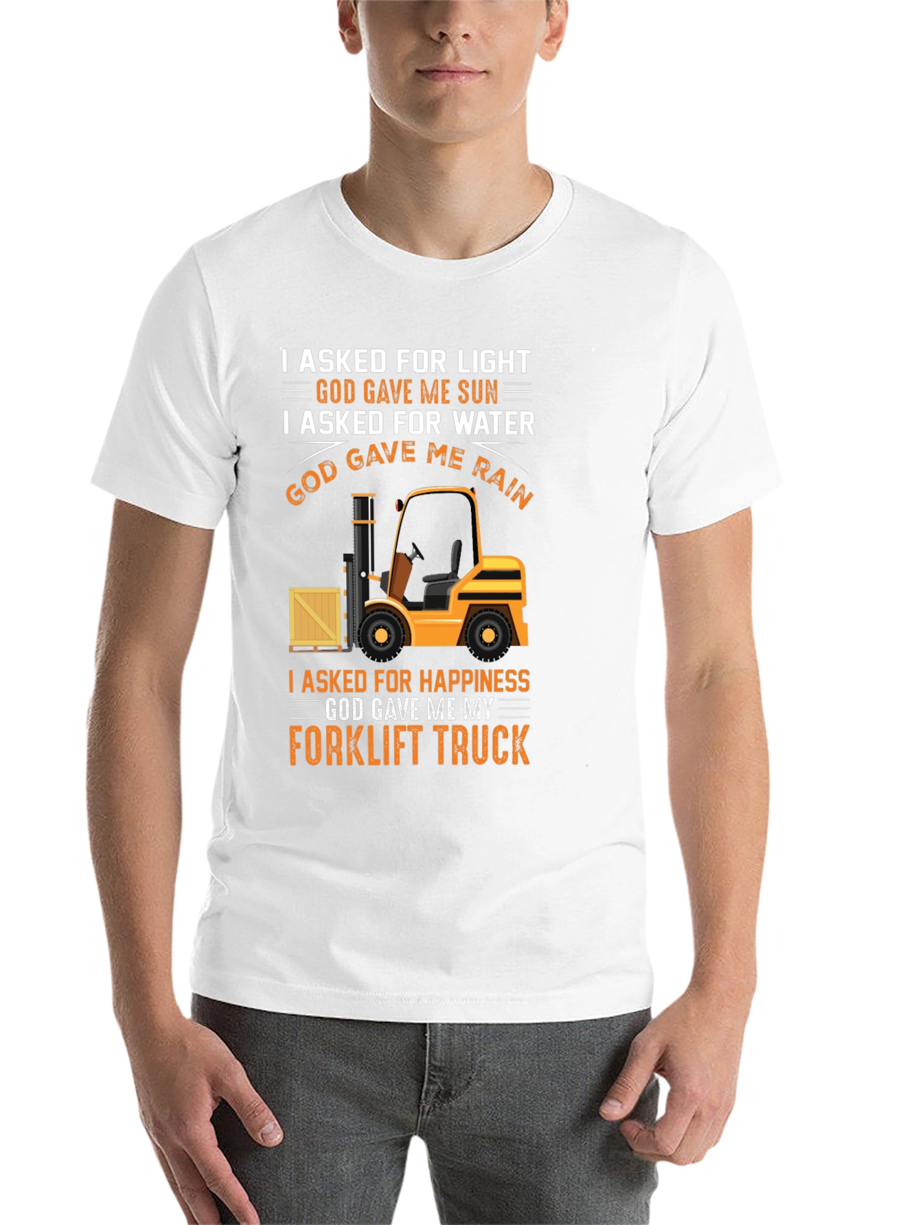 Black Forklift Truck T-Shirt - I Asked For Happiness view 14