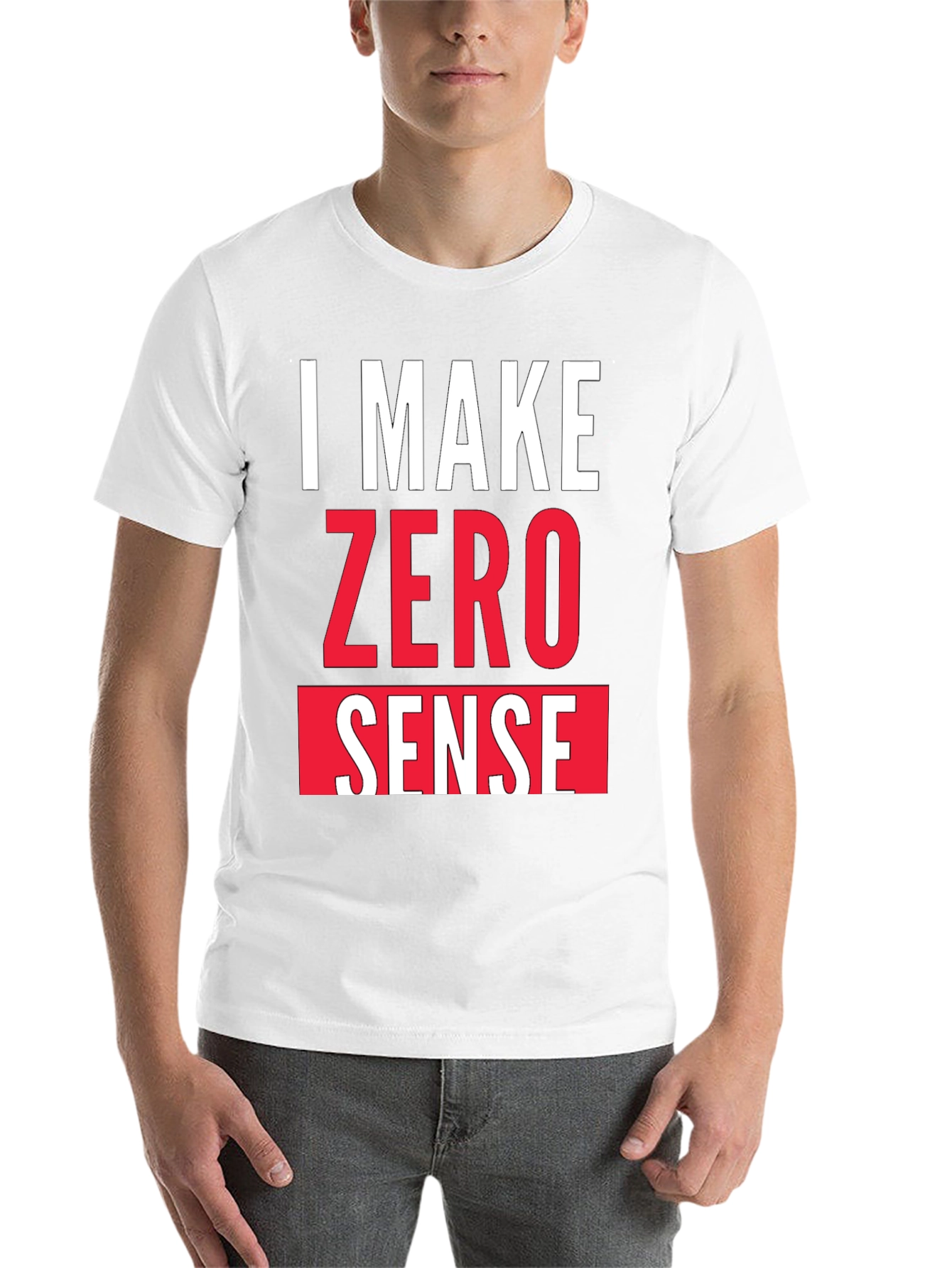 Black I Make Zero Sense Funny Graphic T-Shirt view 14