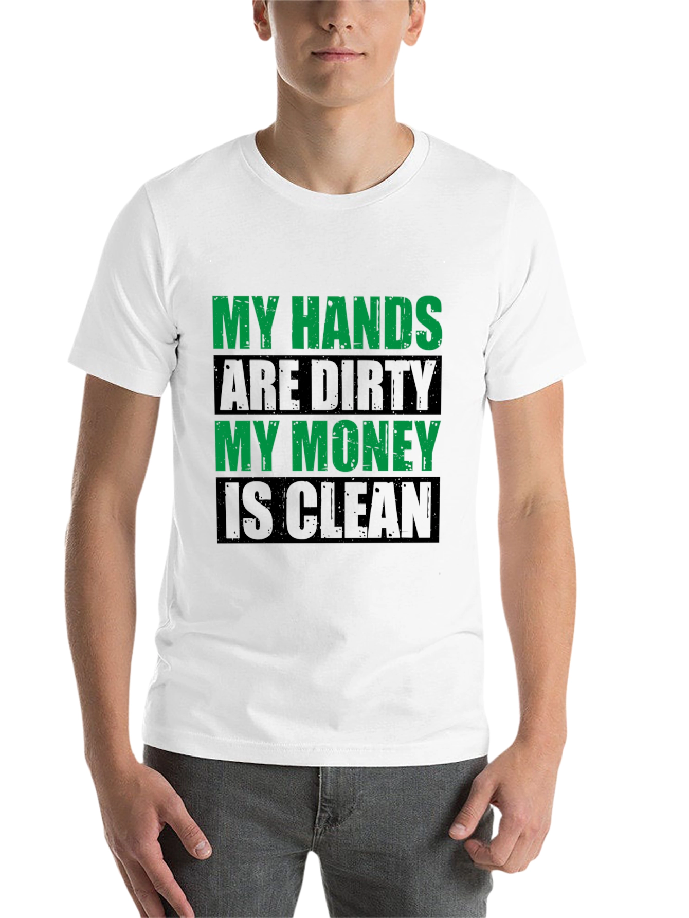 Black My Hands Are Dirty, My Money Is Clean Men's T-Shirt view 14