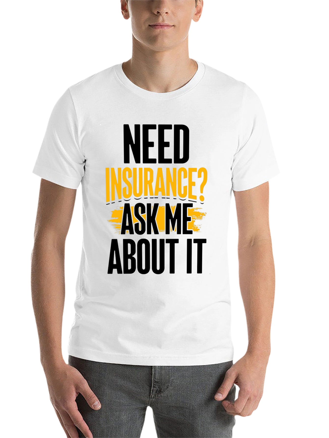 Black Need Insurance? Ask Me About It Black T-Shirt view 14