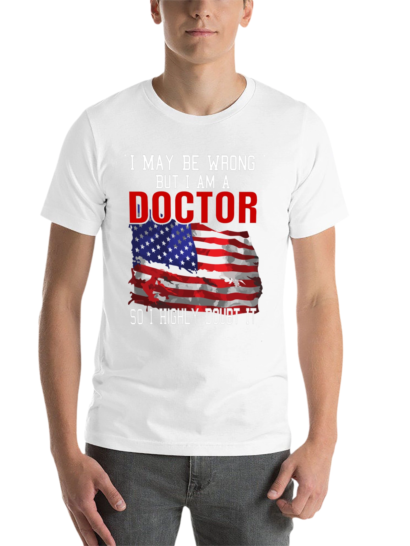 Black Doctor T-Shirt: I May Be Wrong, But I Am A Doctor view 14