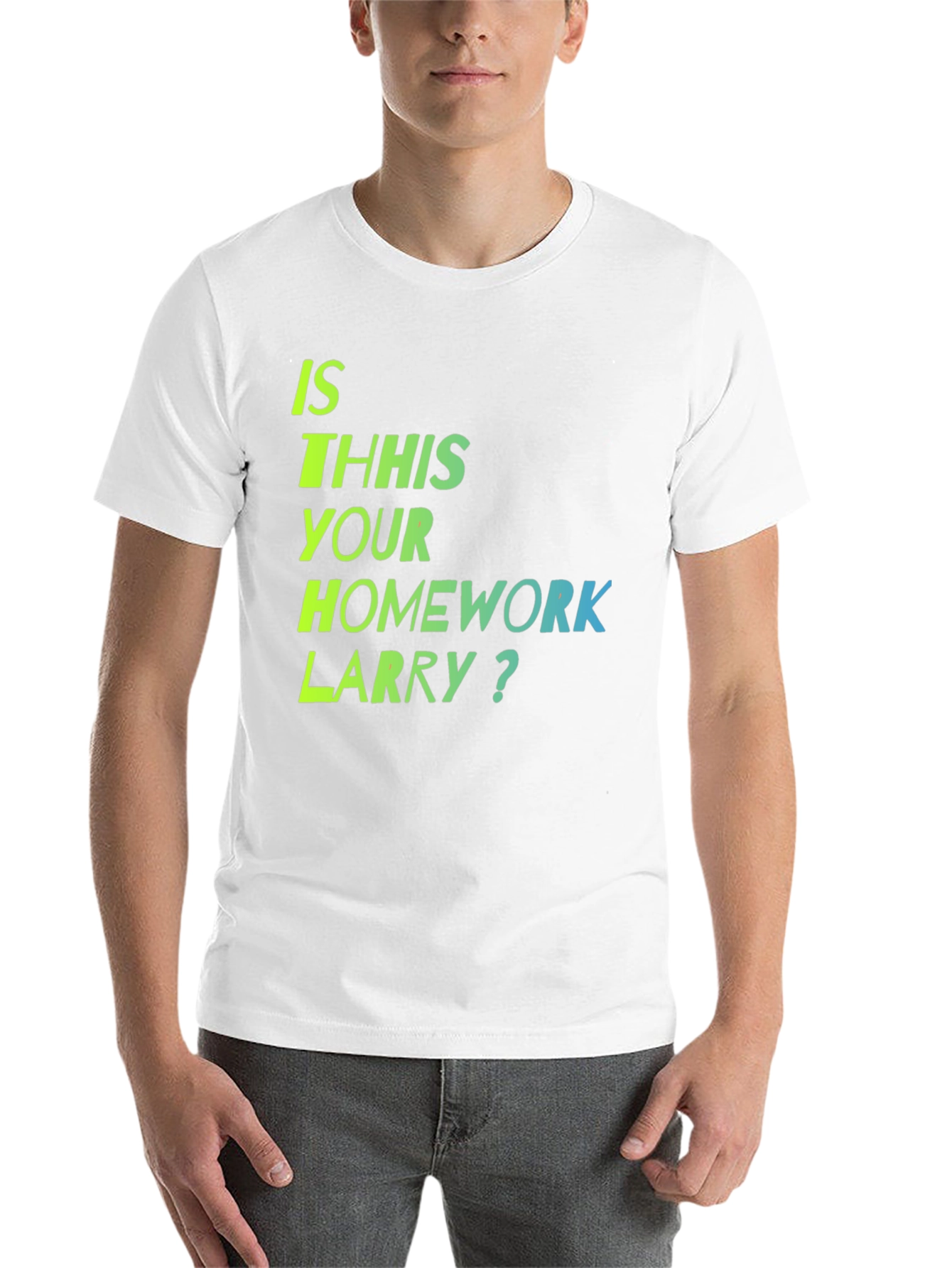 Black Is This Your Homework Larry? T-Shirt view 14