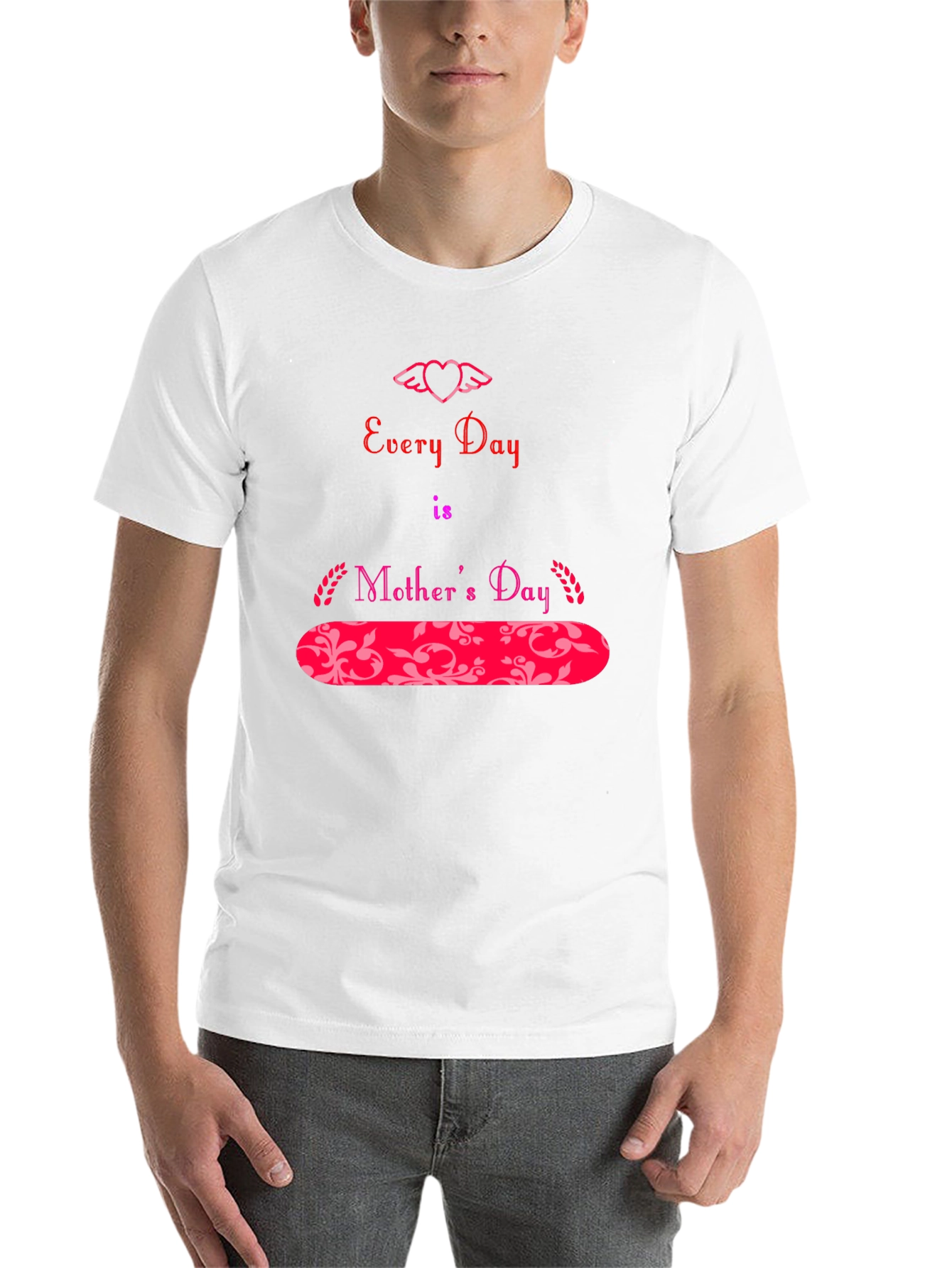 Every Day is Mother's Day T-Shirt - 14