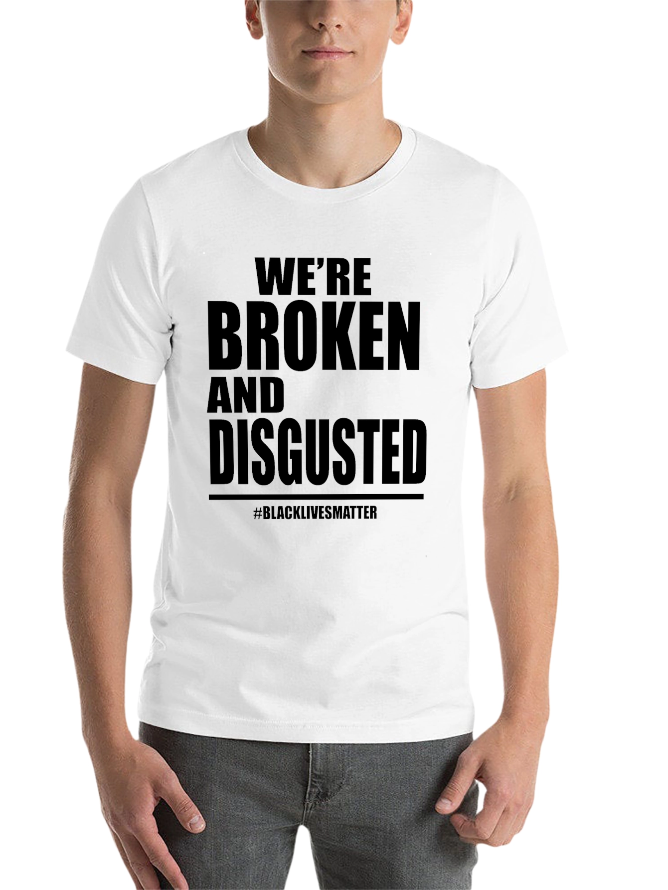Black We're Broken & Disgusted T-Shirt BLM view 14