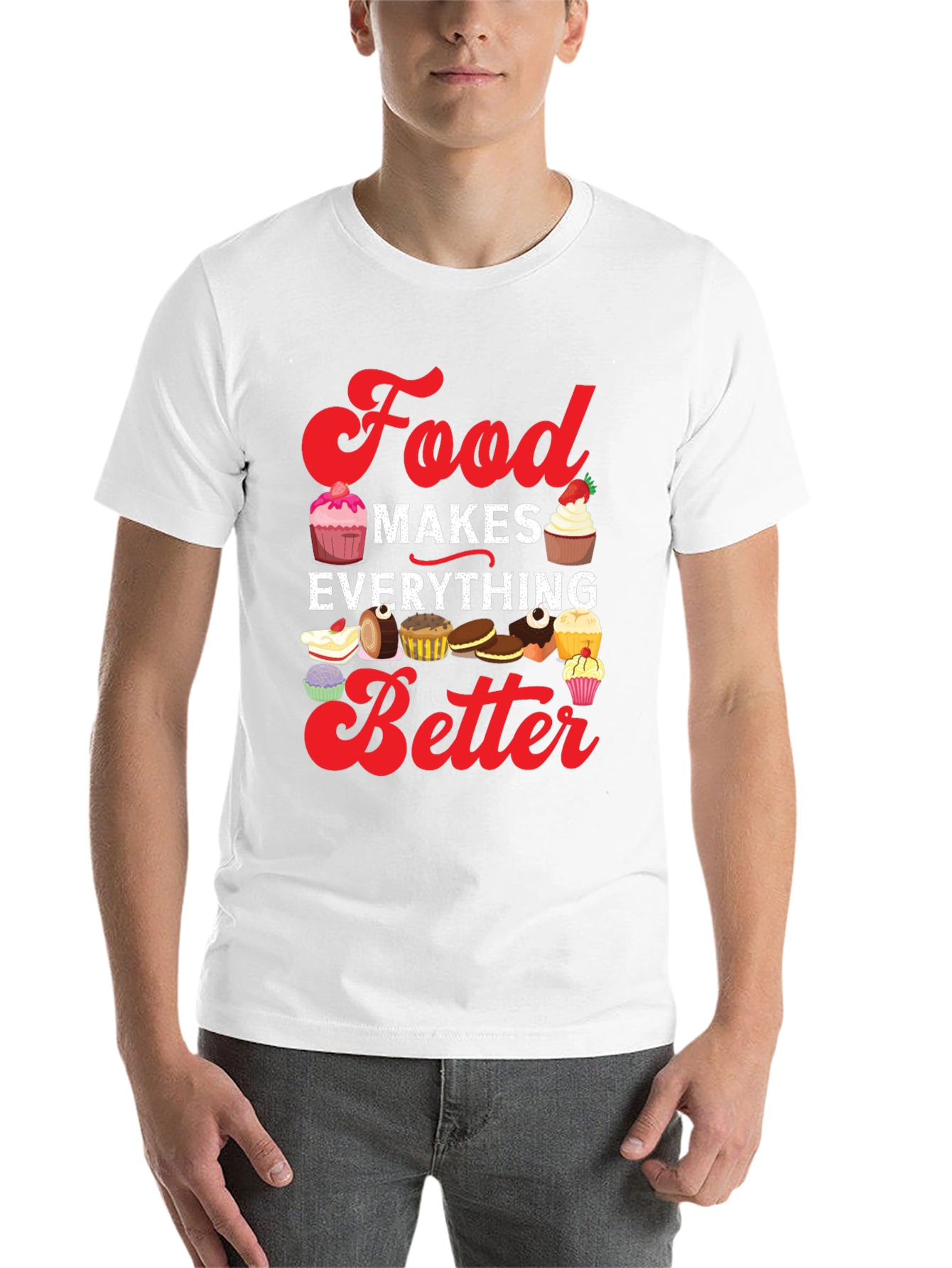 Food Makes Everything Better T-Shirt - 14