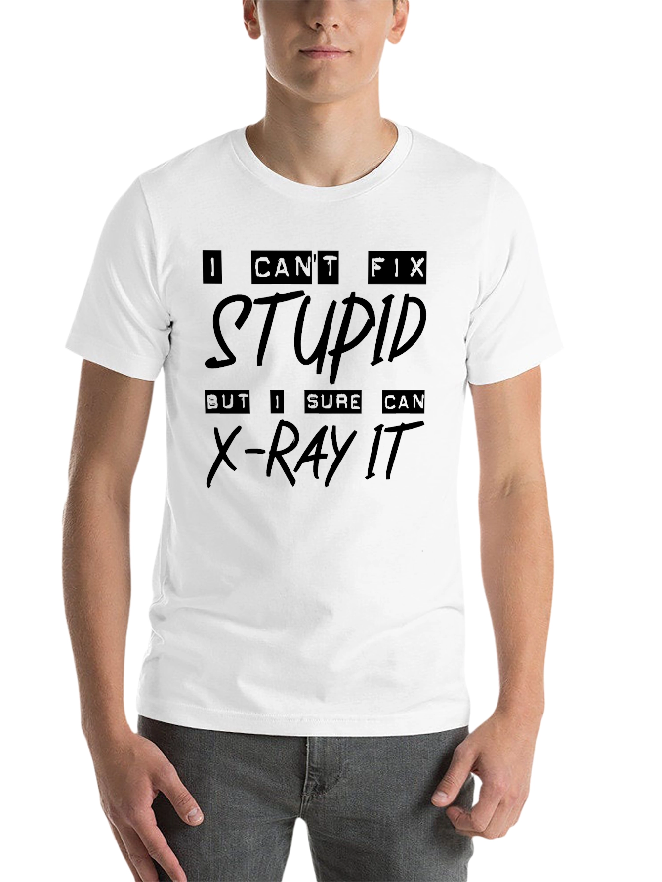 Black I Can't Fix Stupid X-Ray T-Shirt view 14