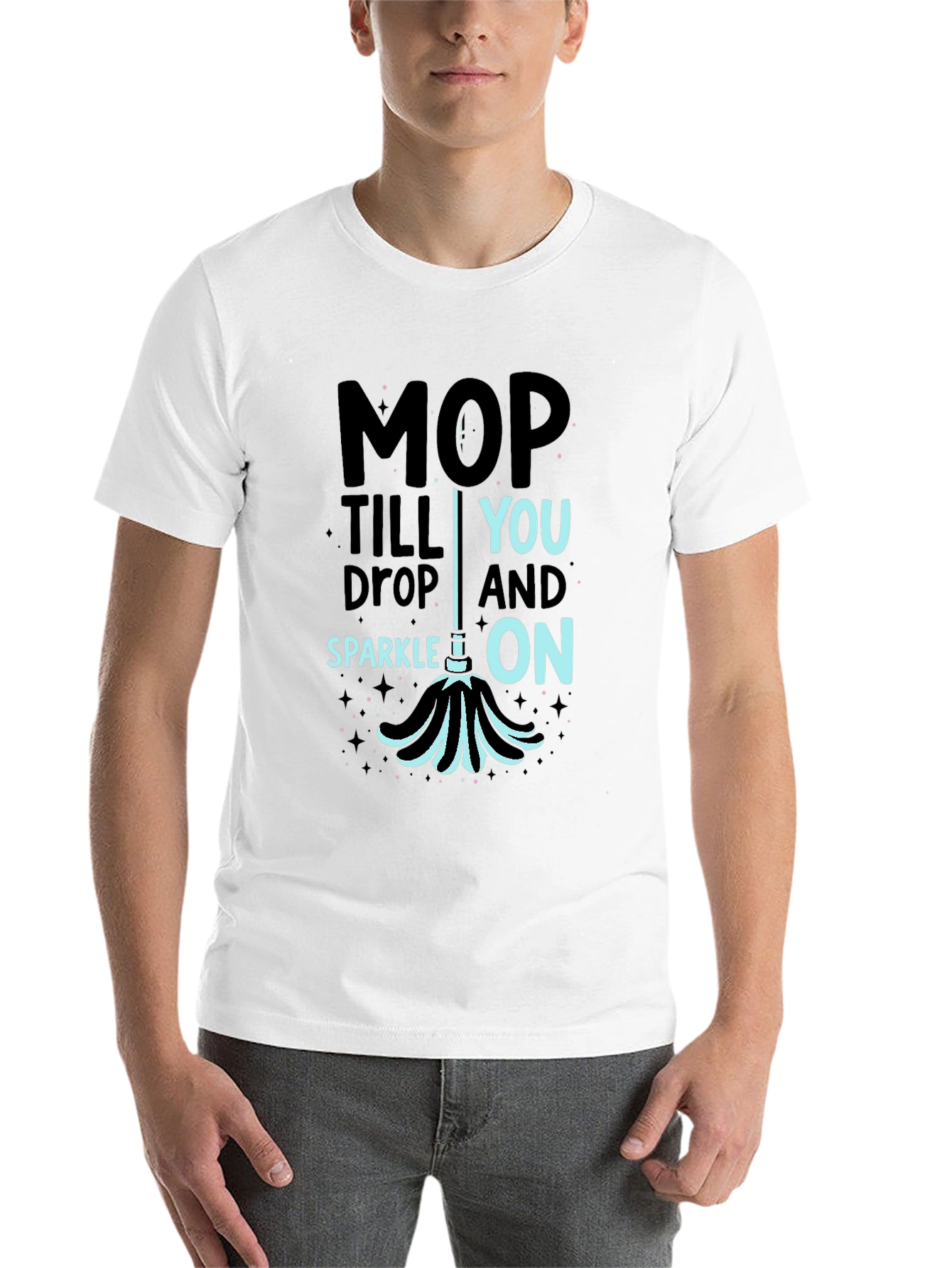 Black Mop Till You Drop Funny Cleaning T-Shirt view 14