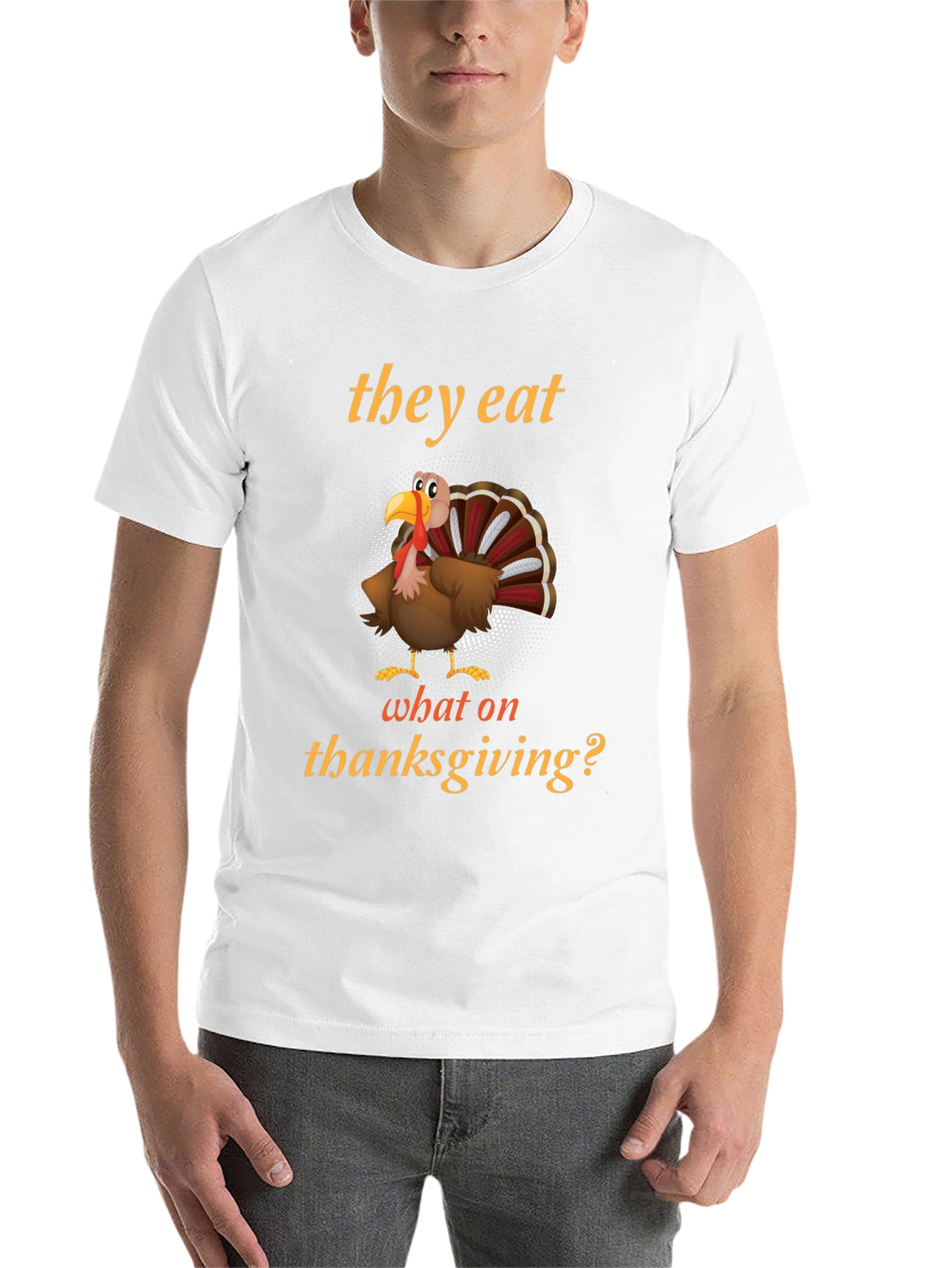 Black Thanksgiving Humor Turkey T-Shirt - They Eat What On Thanksgiving? view 14
