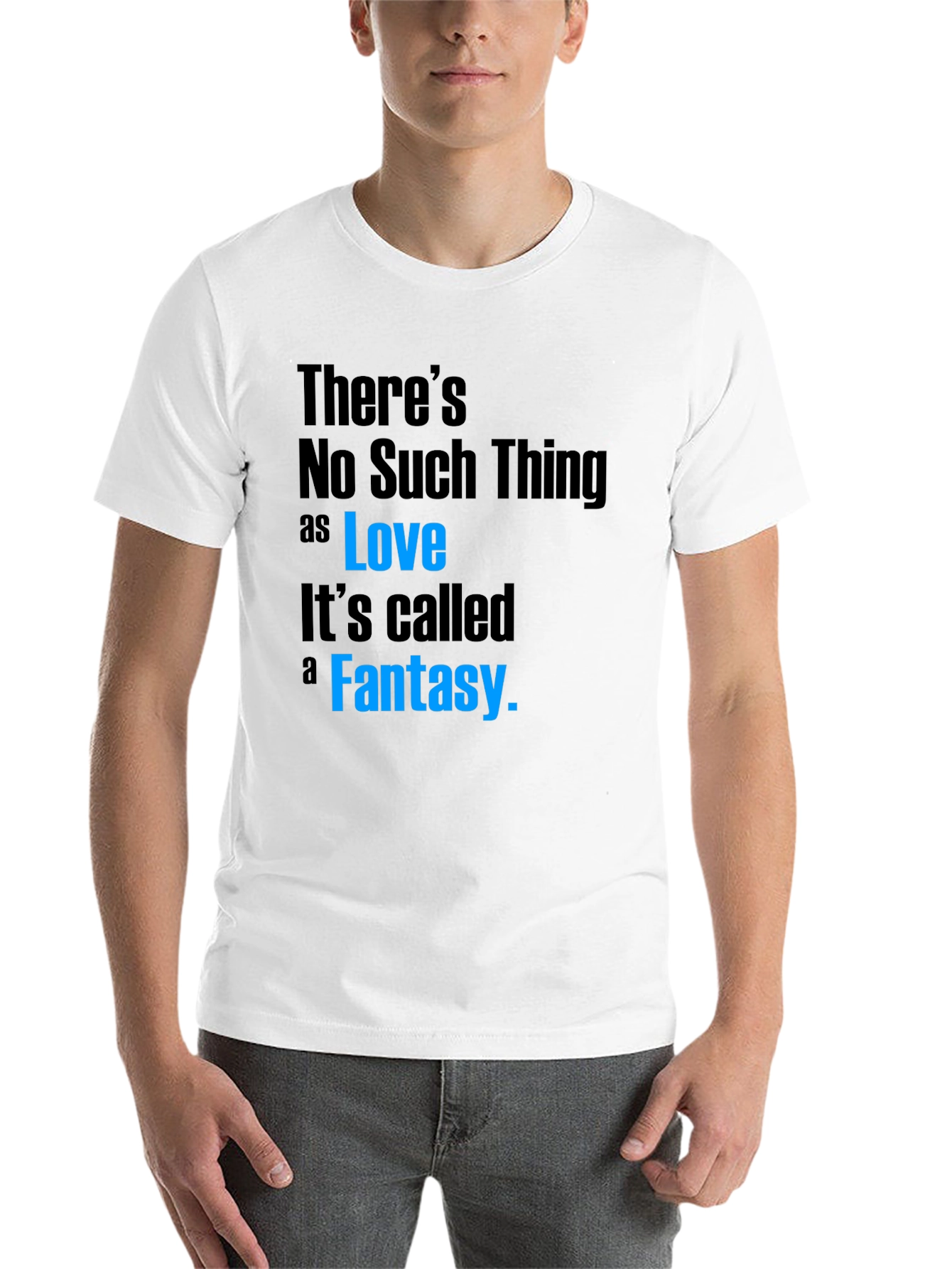 Black There's No Such Thing as Love T-Shirt view 14