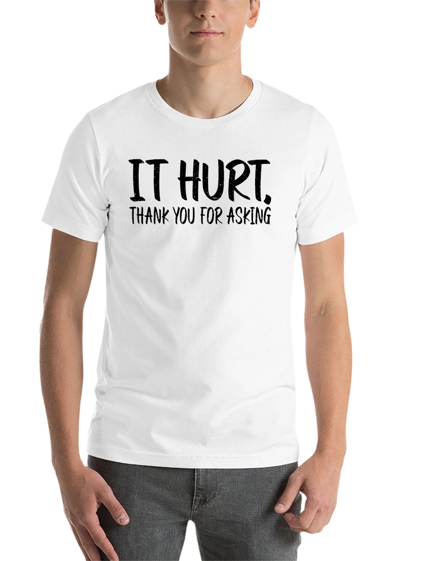 Black It Hurt T-Shirt - Funny Sarcastic Tee view 14