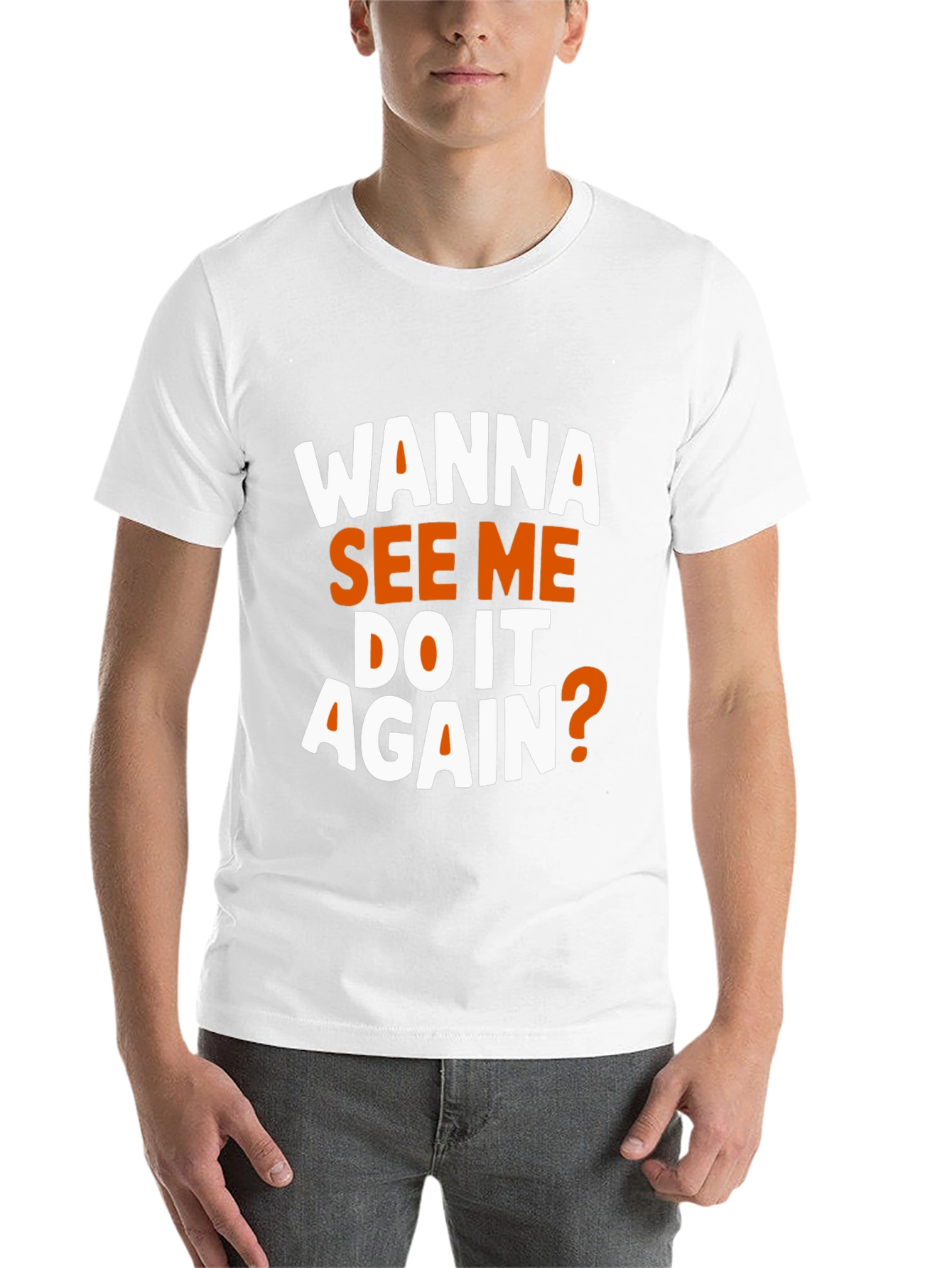 Black Wanna See Me Do It Again? Graphic T-Shirt view 14