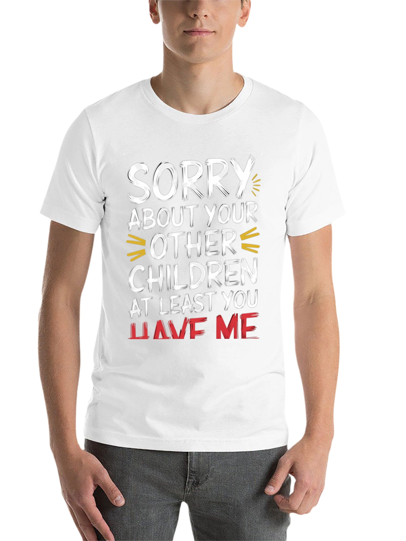 Black Funny 'Sorry About Your Other Children' Graphic Tee view 14