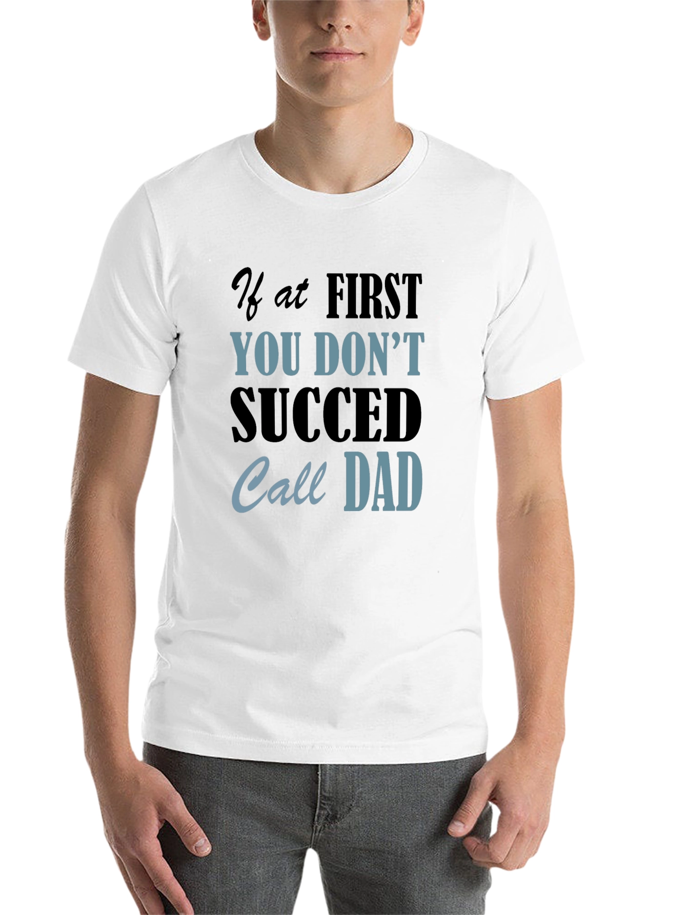 Black If At First You Don't Succeed Call Dad Black T-Shirt view 14