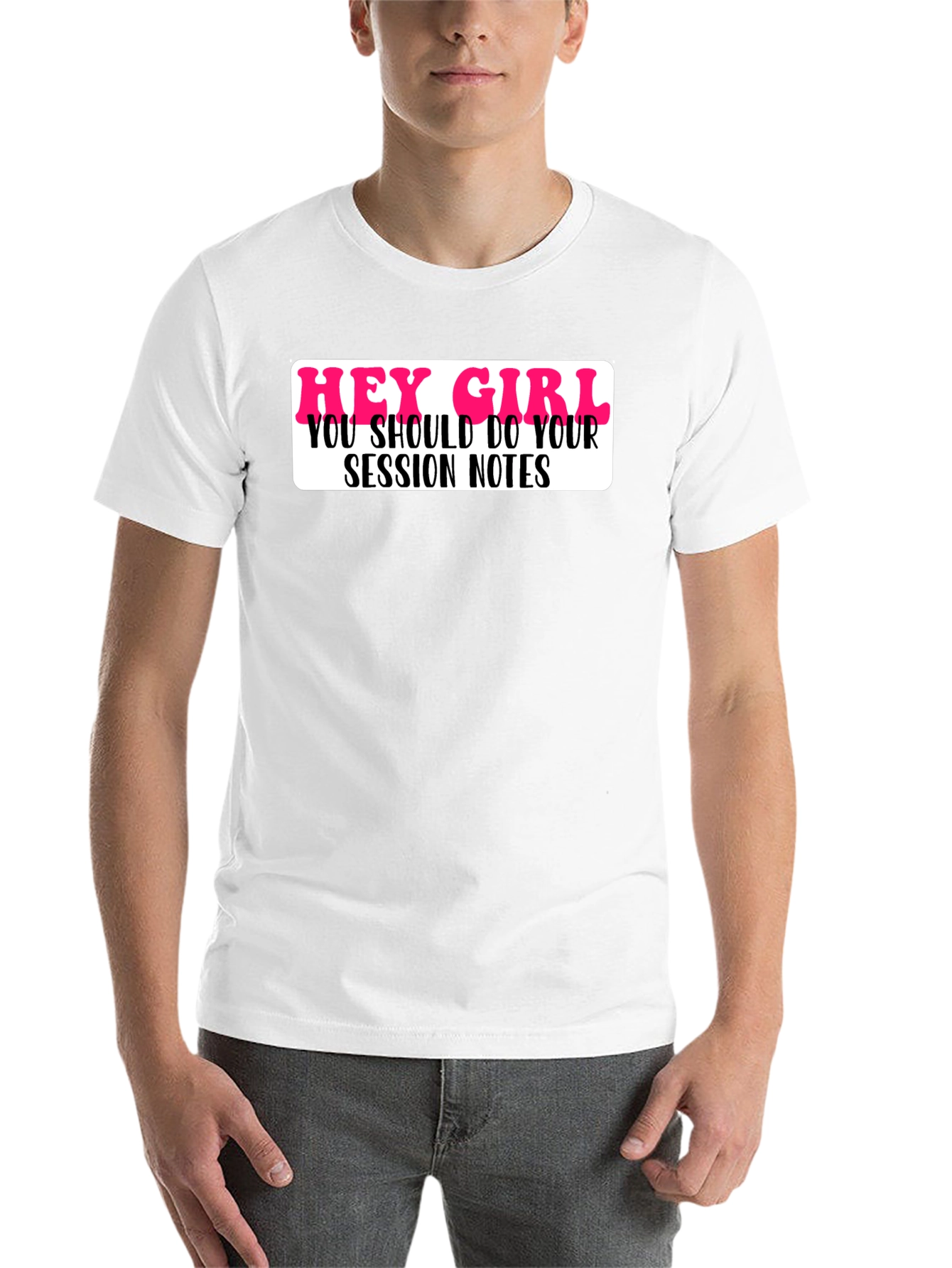 Black Hey Girl Session Notes Funny T-Shirt view 14