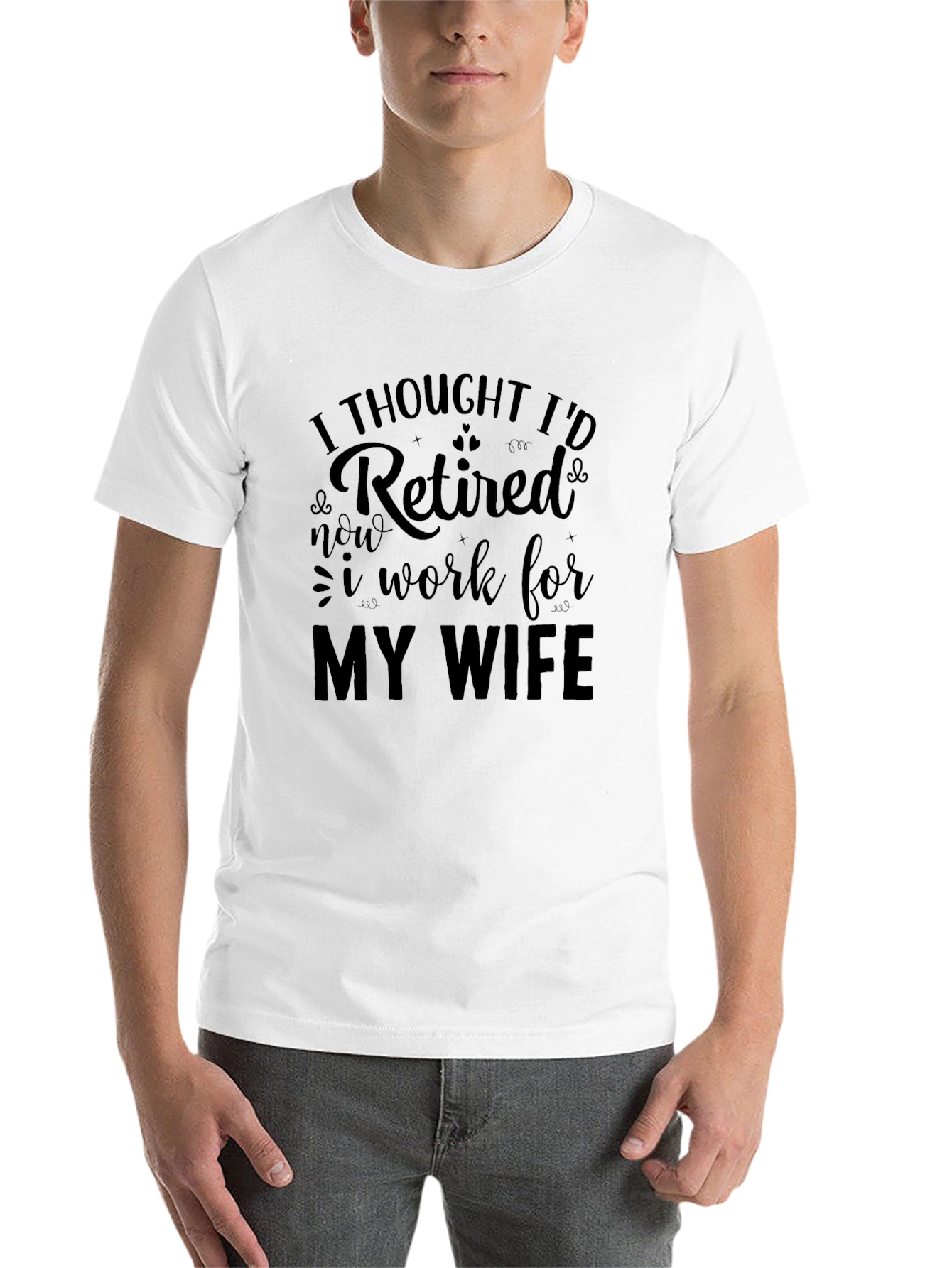 Black Retired? Funny Men's T-Shirt - I Work for My Wife view 14