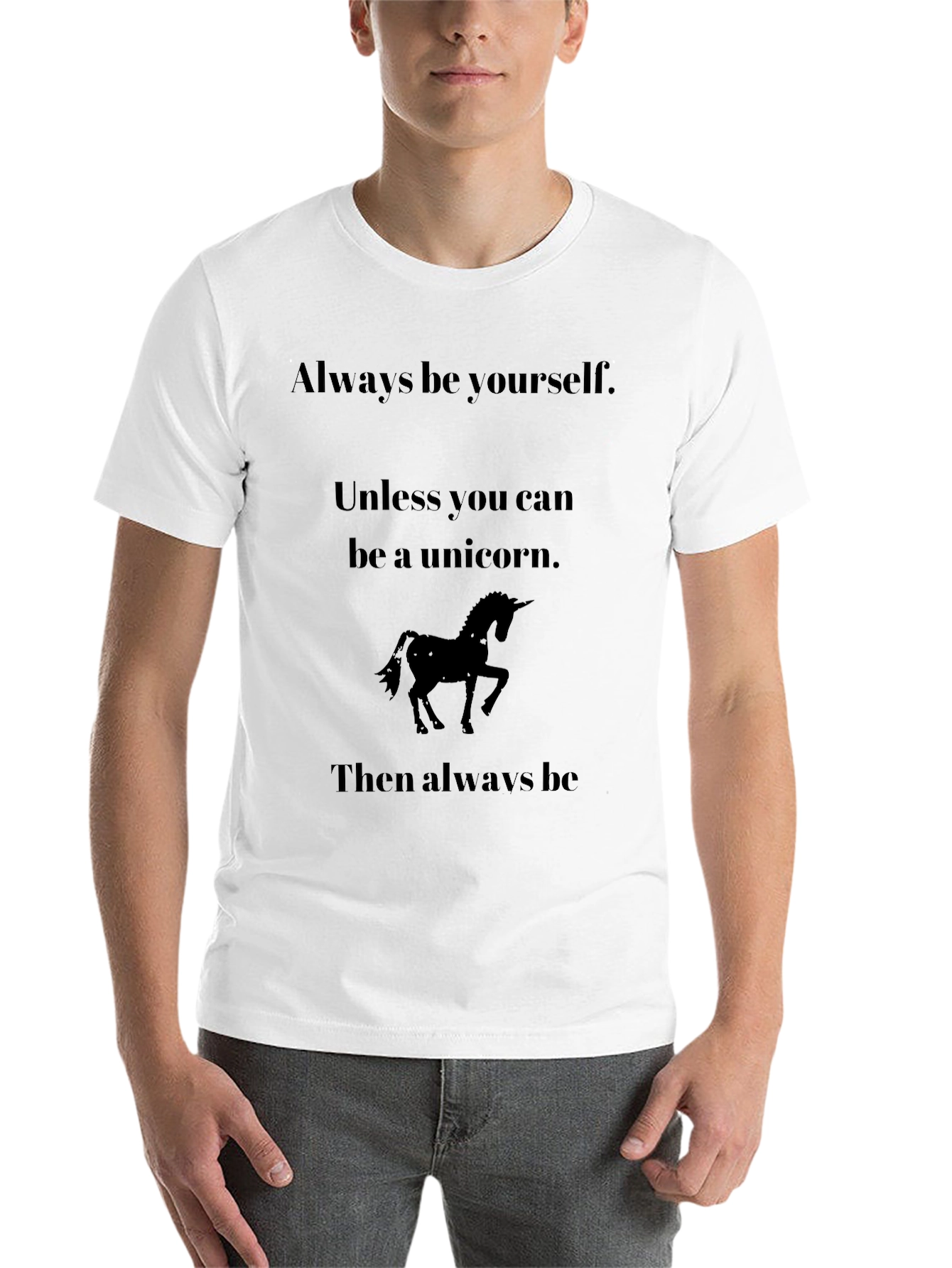 Black Unicorn T-Shirt: Always Be Yourself, Unless... view 14